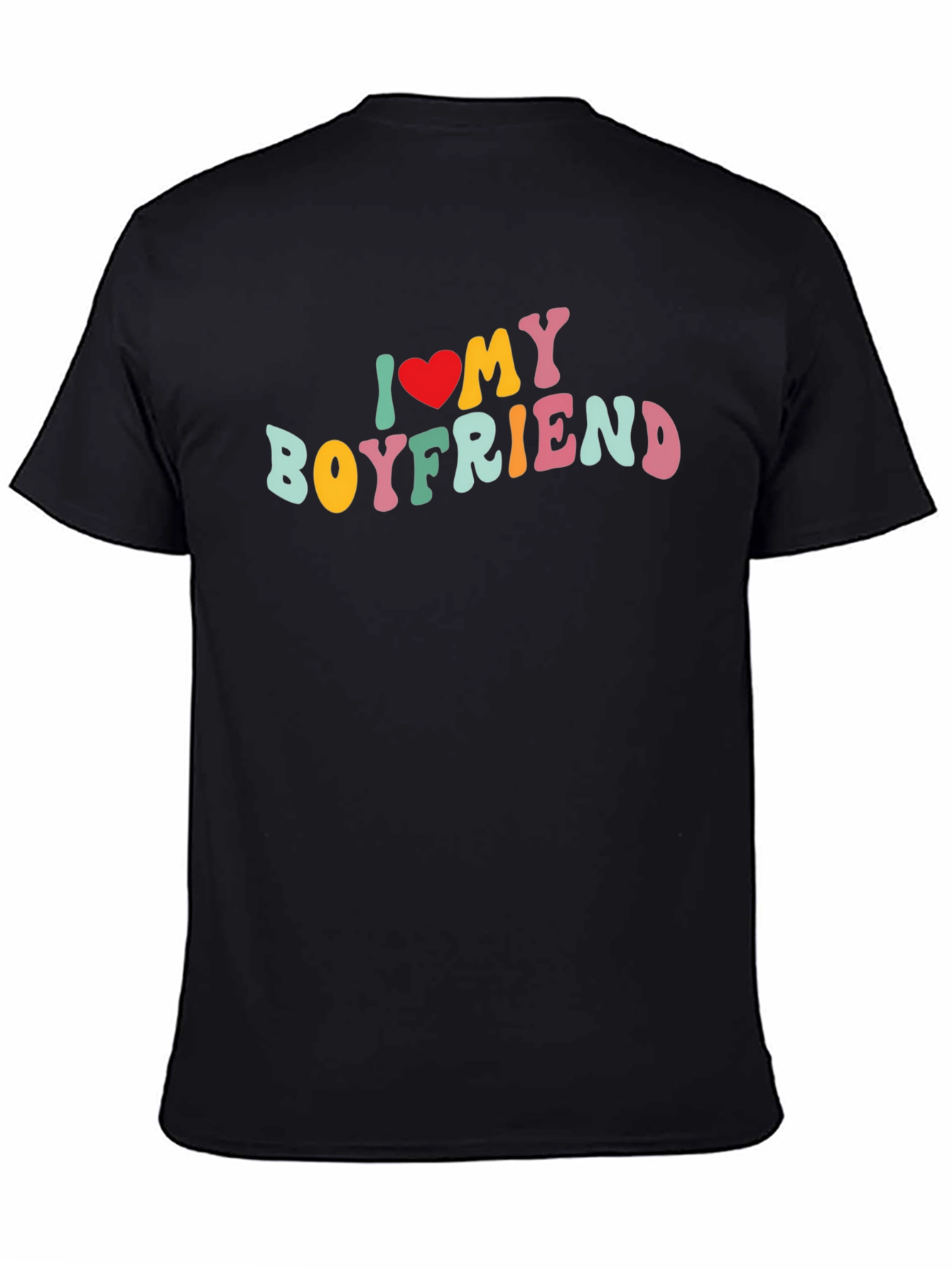 Black I Love My Boyfriend Graphic Tee - Fun, Casual Style view 4