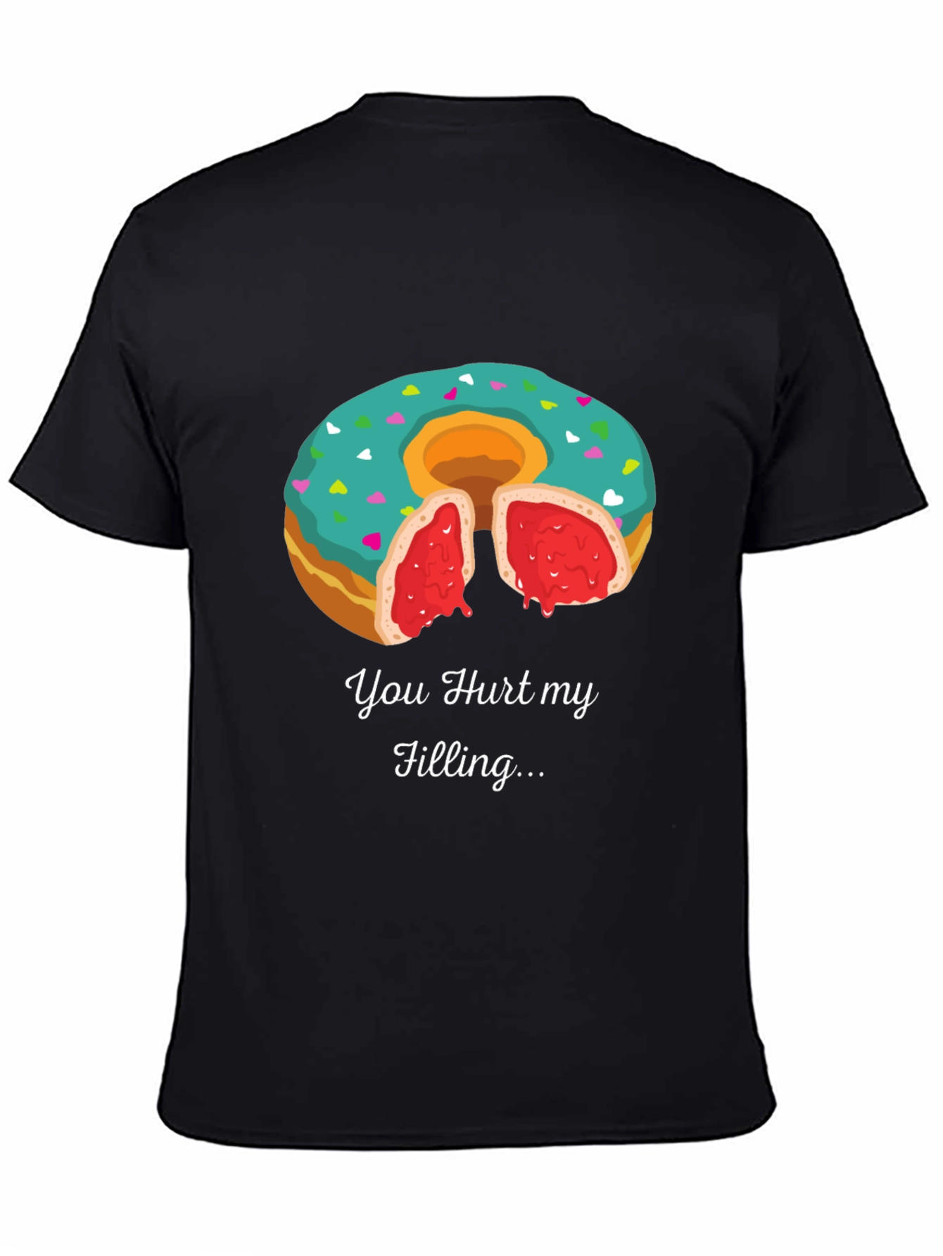 Black You Hurt My Filling Funny Donut T-Shirt view 4