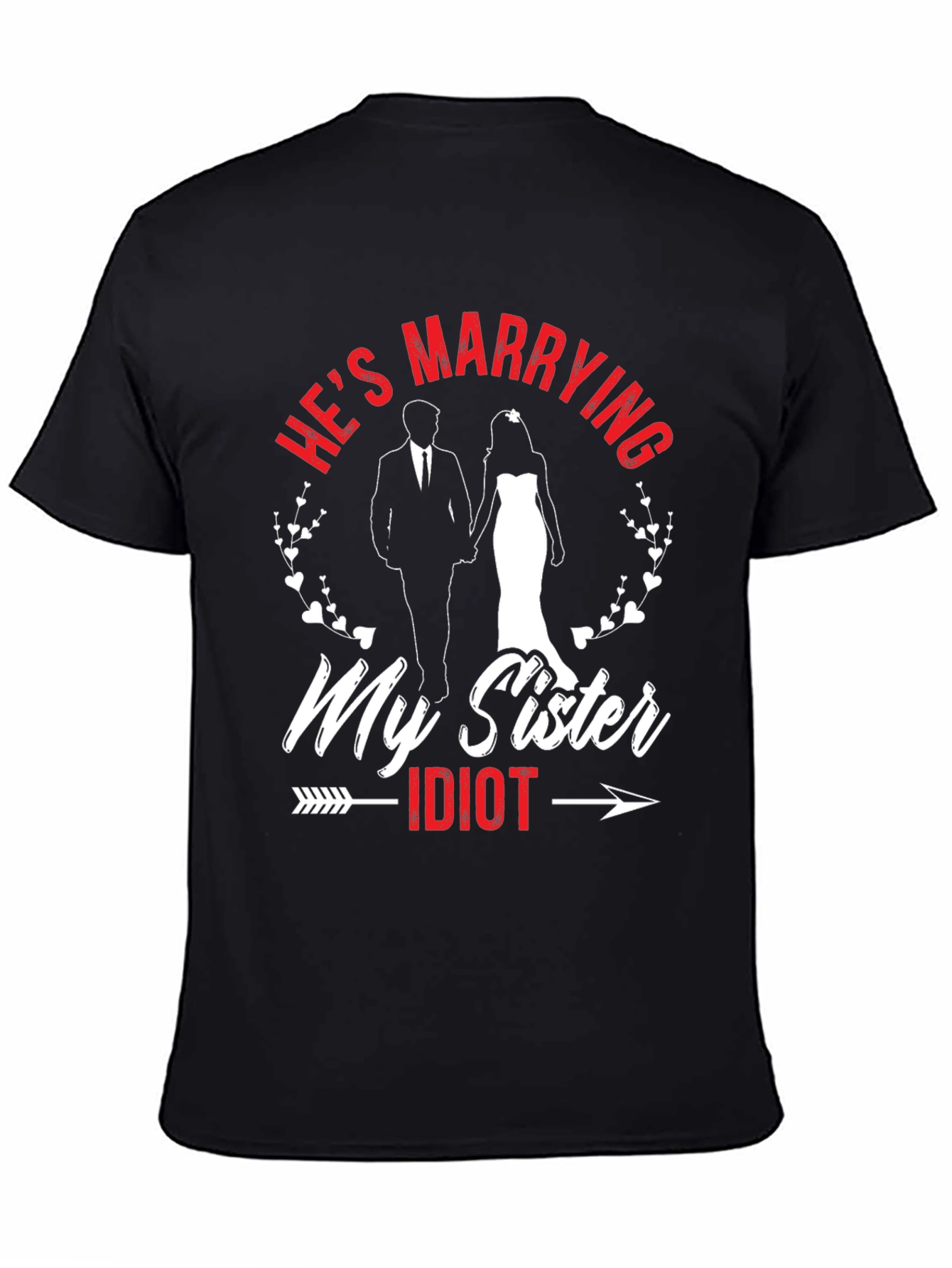 Black Funny "He's Marrying My Sister" T-Shirt view 4