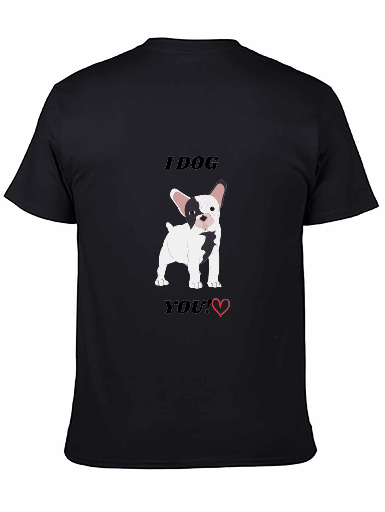 Black I Dog You! Dog Lover's T-Shirt view 4