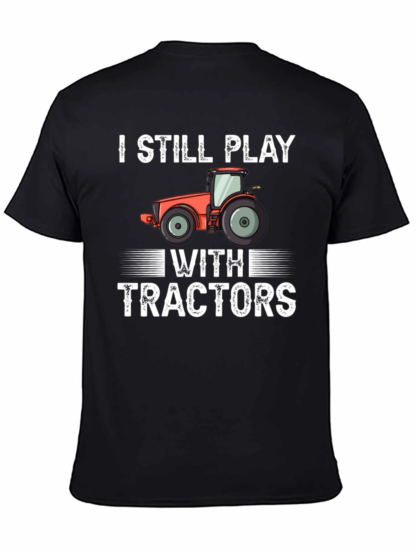 Black I Still Play With Tractors Graphic Tee view 4