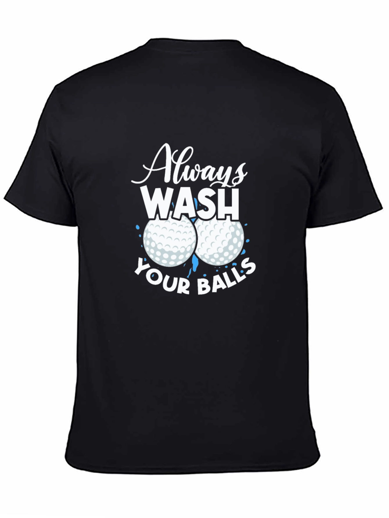 Black Always Wash Your Balls Graphic T-Shirt view 4