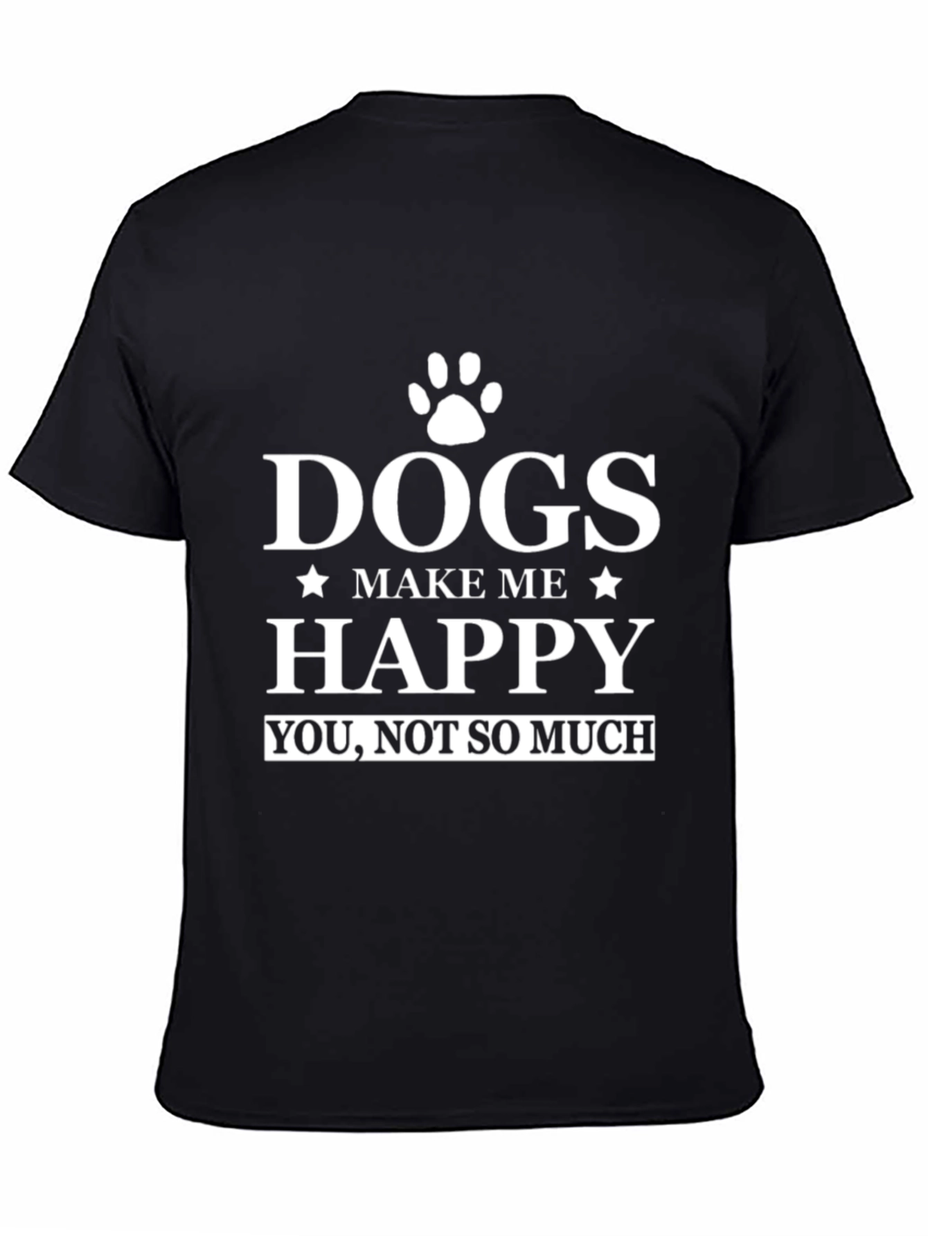 Black Dogs Make Me Happy T-Shirt - Funny Dog Lover Tee view 4