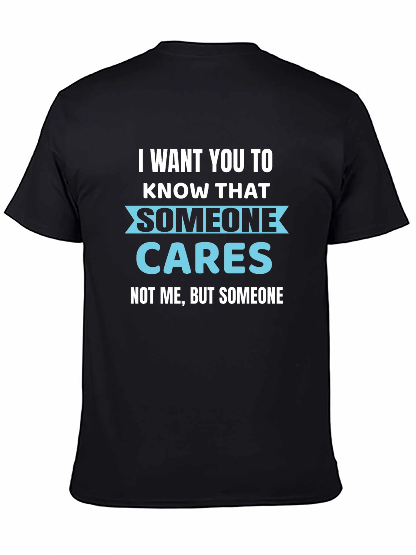 Black Funny Graphic Tee: Someone Cares - Not Me T-Shirt view 4