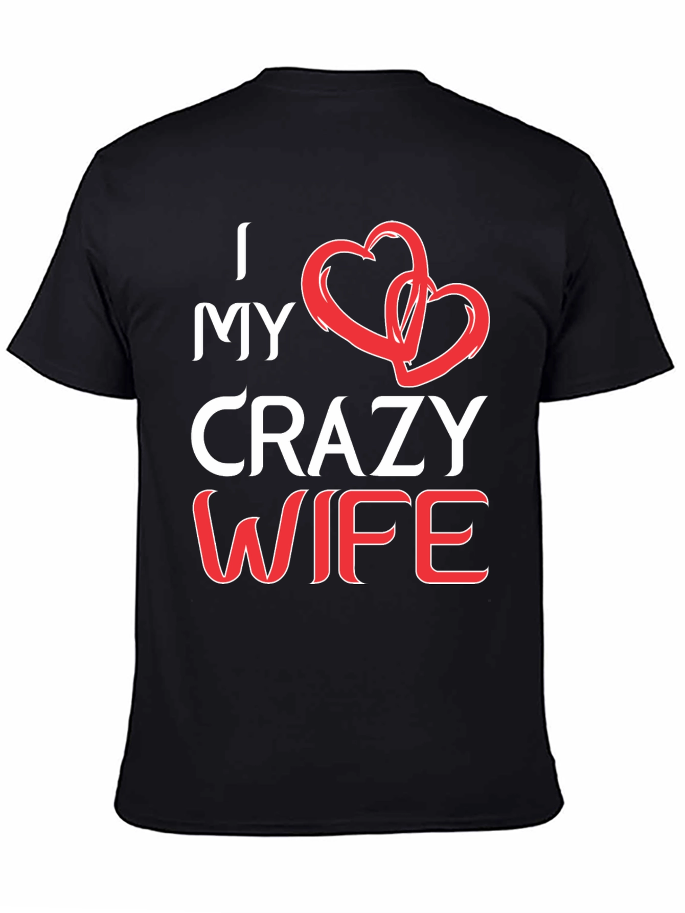 Black I Love My Crazy Wife Graphic Tee view 4