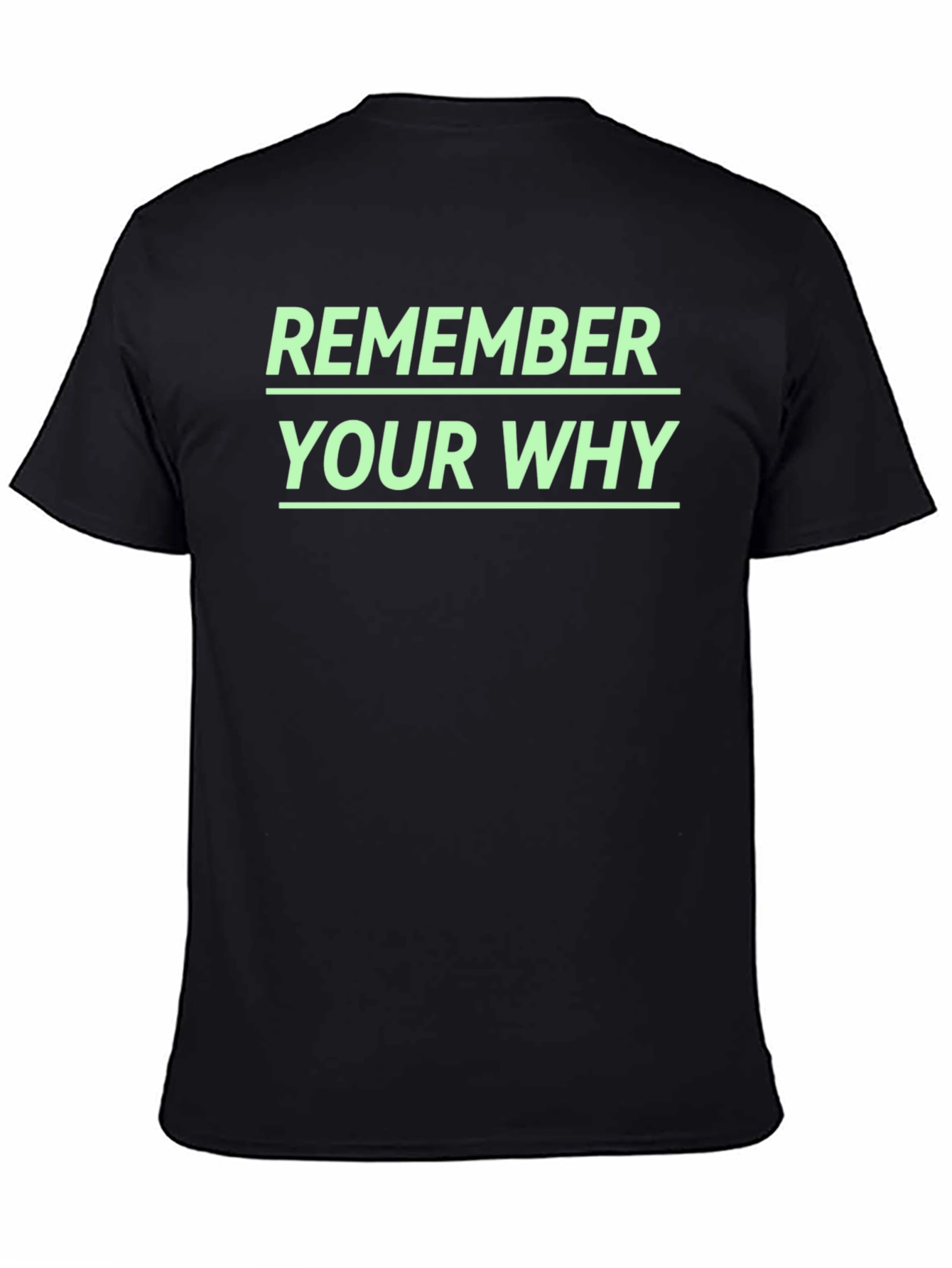 Remember Your Why Graphic Tee - Motivation Shirt - 4