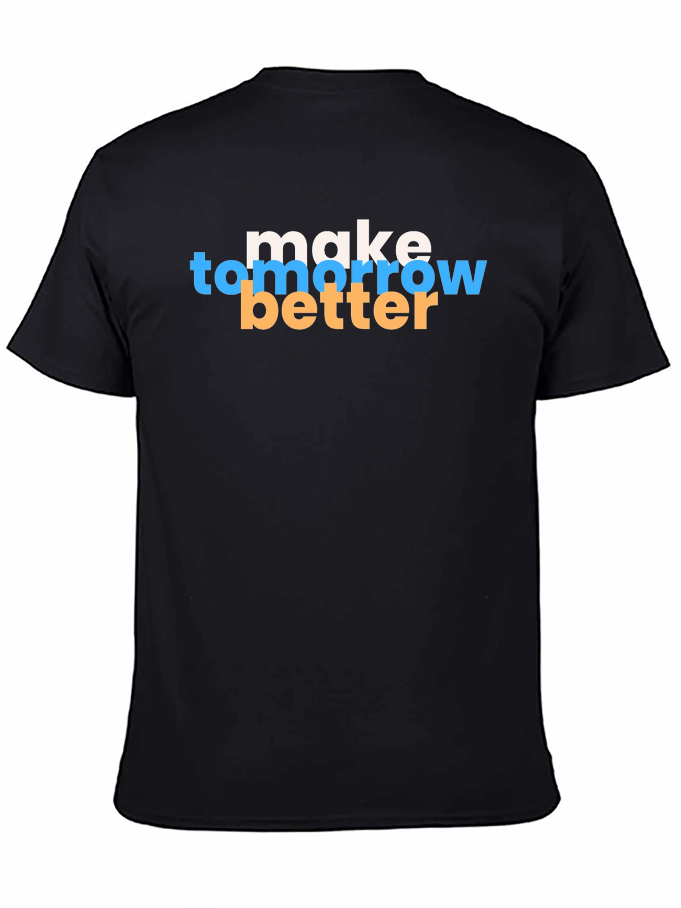 Black Make Tomorrow Better Graphic T-Shirt view 4