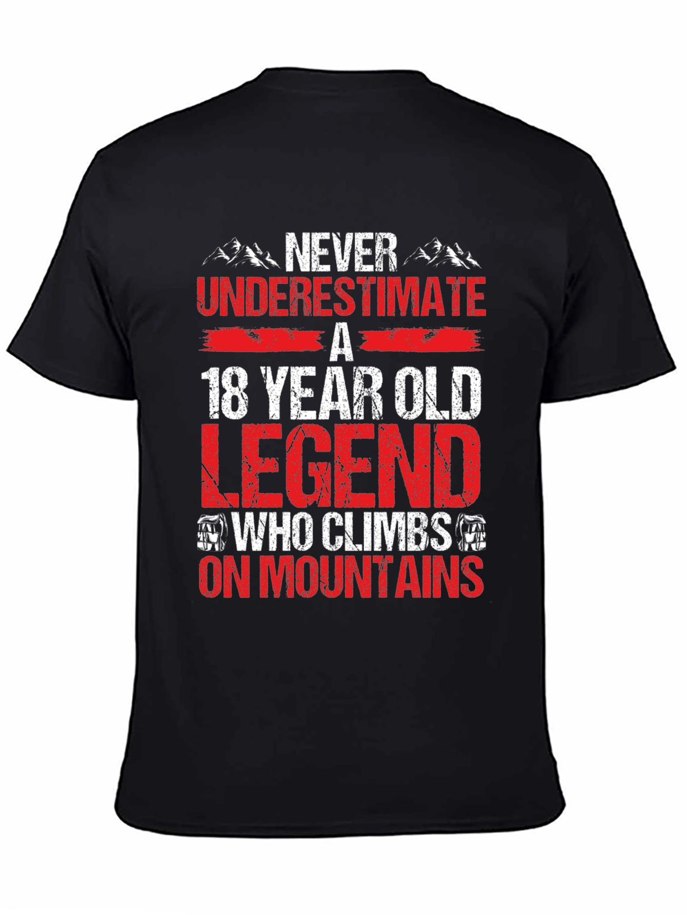 Black 18 Year Old Legend Who Climbs On Mountains T-Shirt view 4