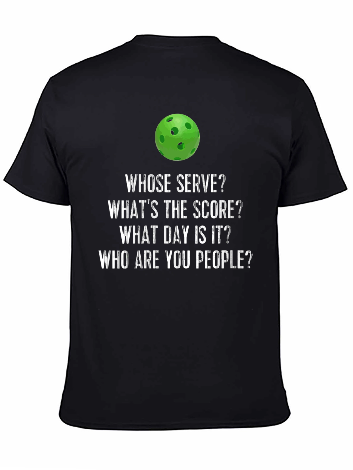 Pickleball T-Shirt: Whose Serve? Funny Pickleball Tee - 4
