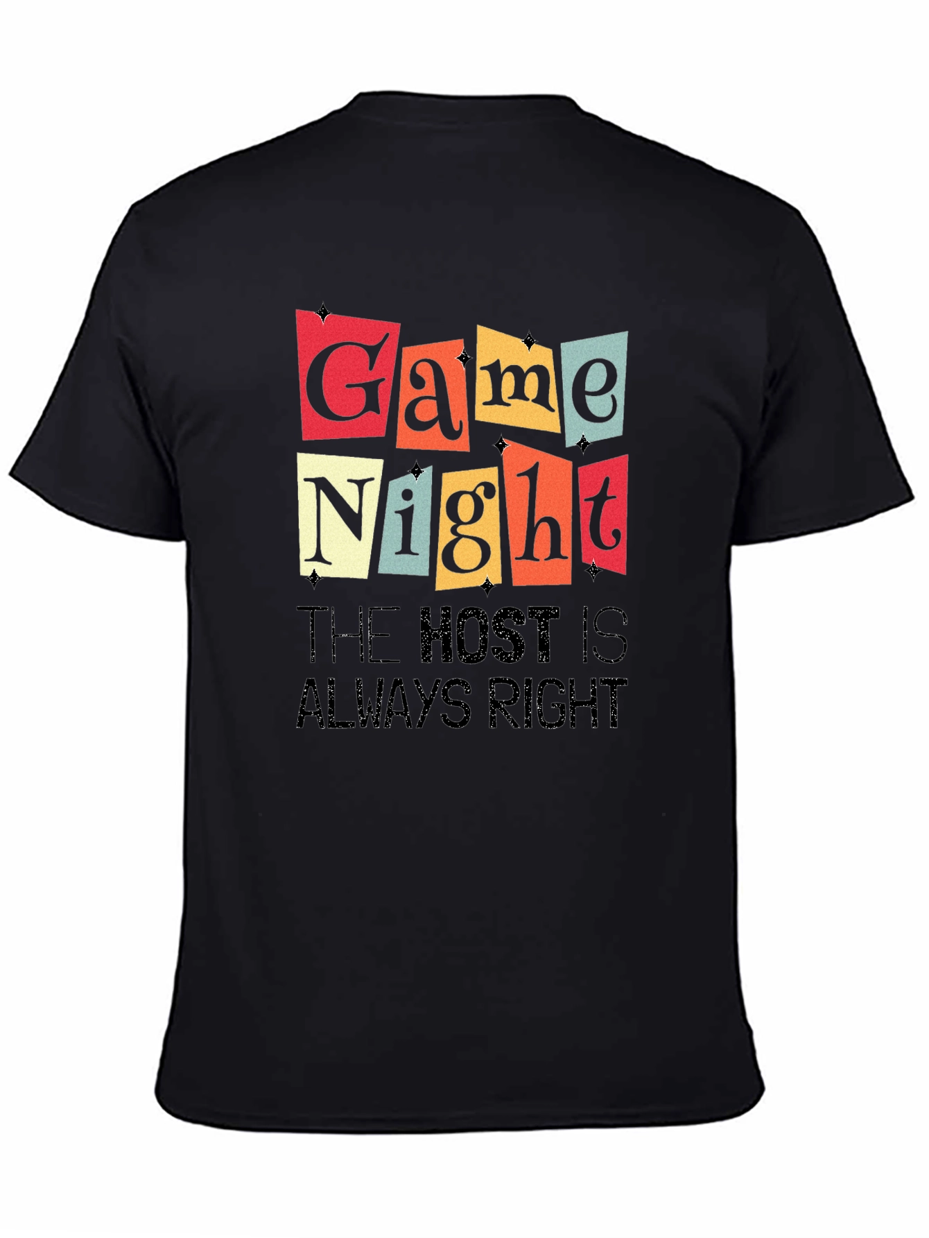 Black Game Night T-Shirt - The Host is Always Right view 4