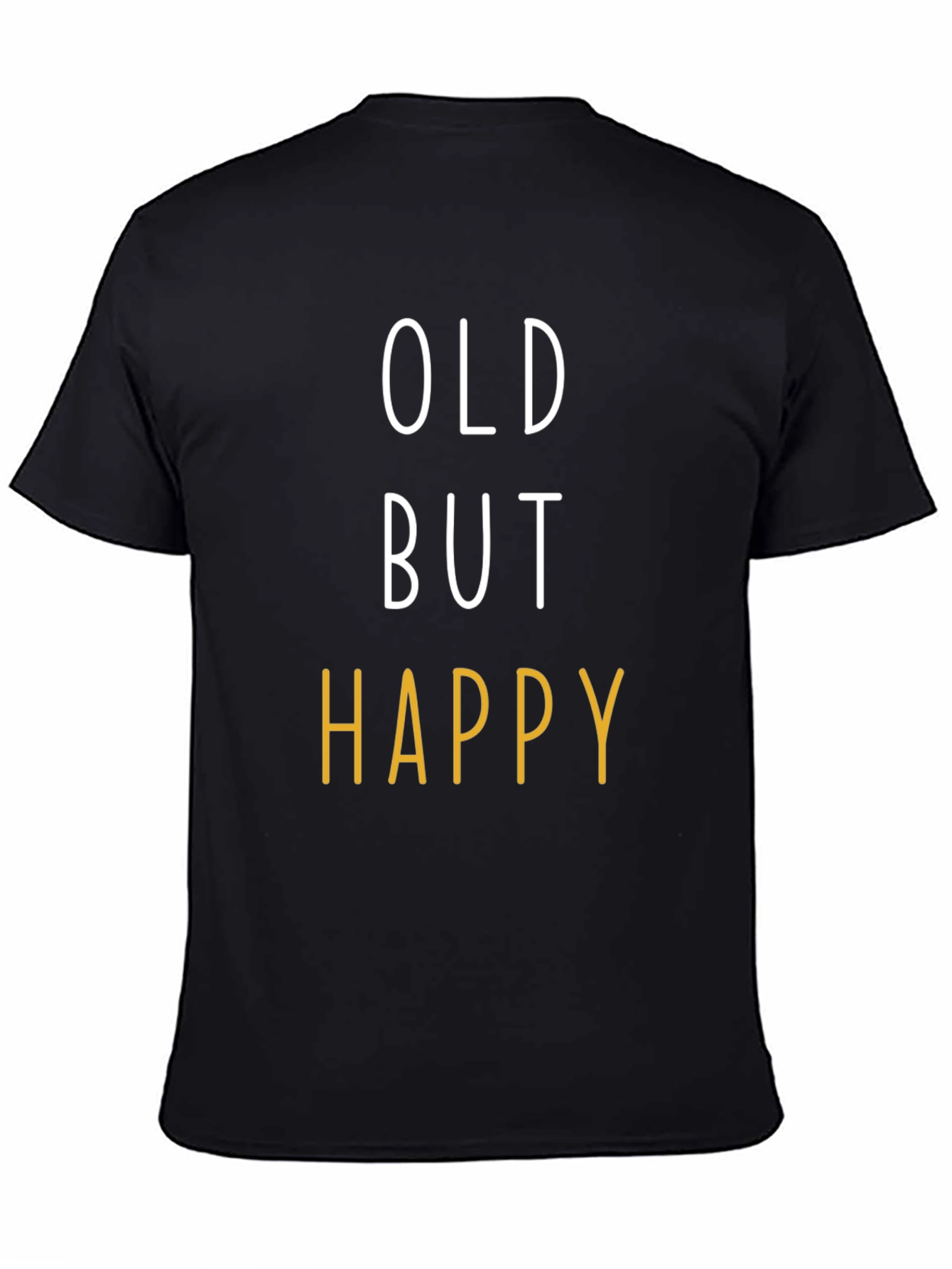 Black Funny "Old But Happy" Graphic T-Shirt view 4
