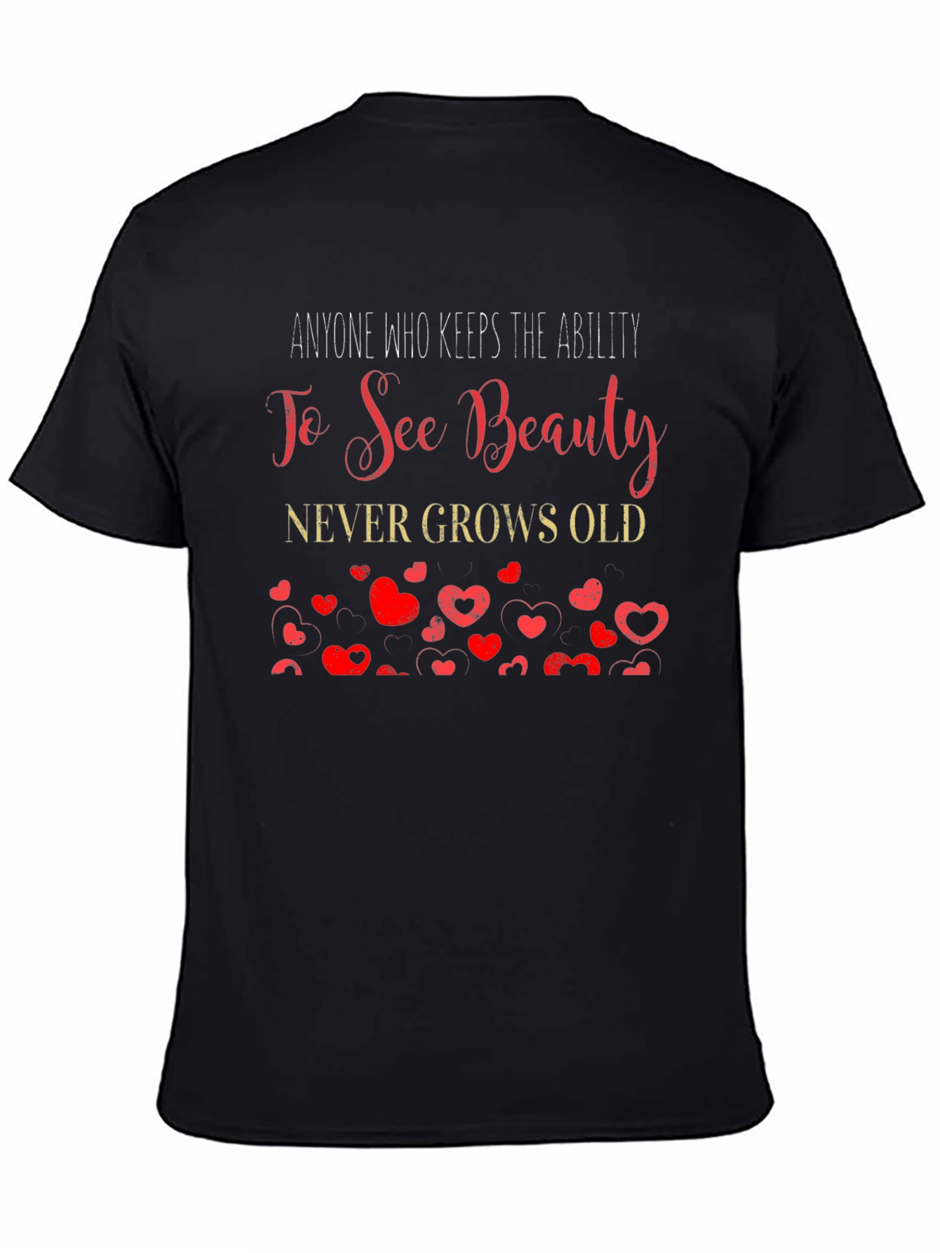 Black See Beauty Never Grows Old Graphic T-Shirt view 4