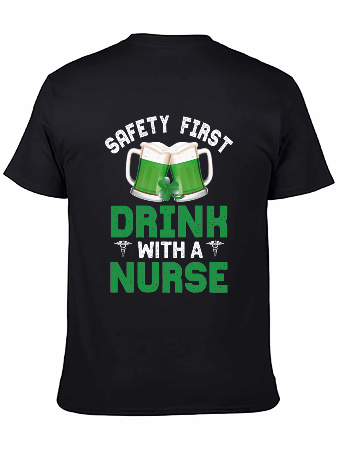 Safety First Drink With A Nurse T-Shirt - 4