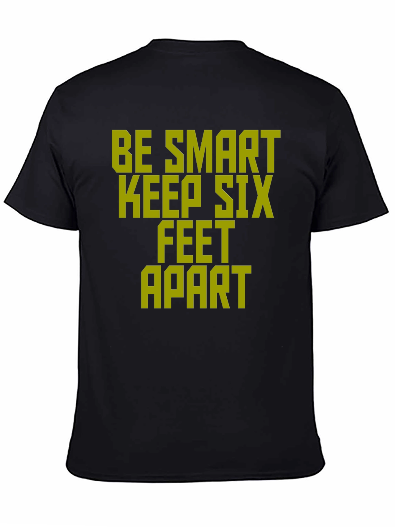 Black Be Smart Keep Six Feet Apart Novelty Graphic T-Shirt view 4