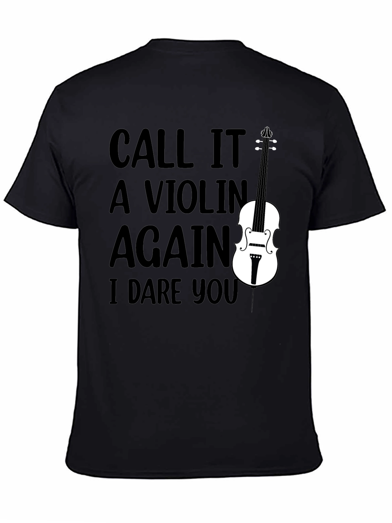 Black Call It A Violin Again, Funny Musician T-Shirt view 4