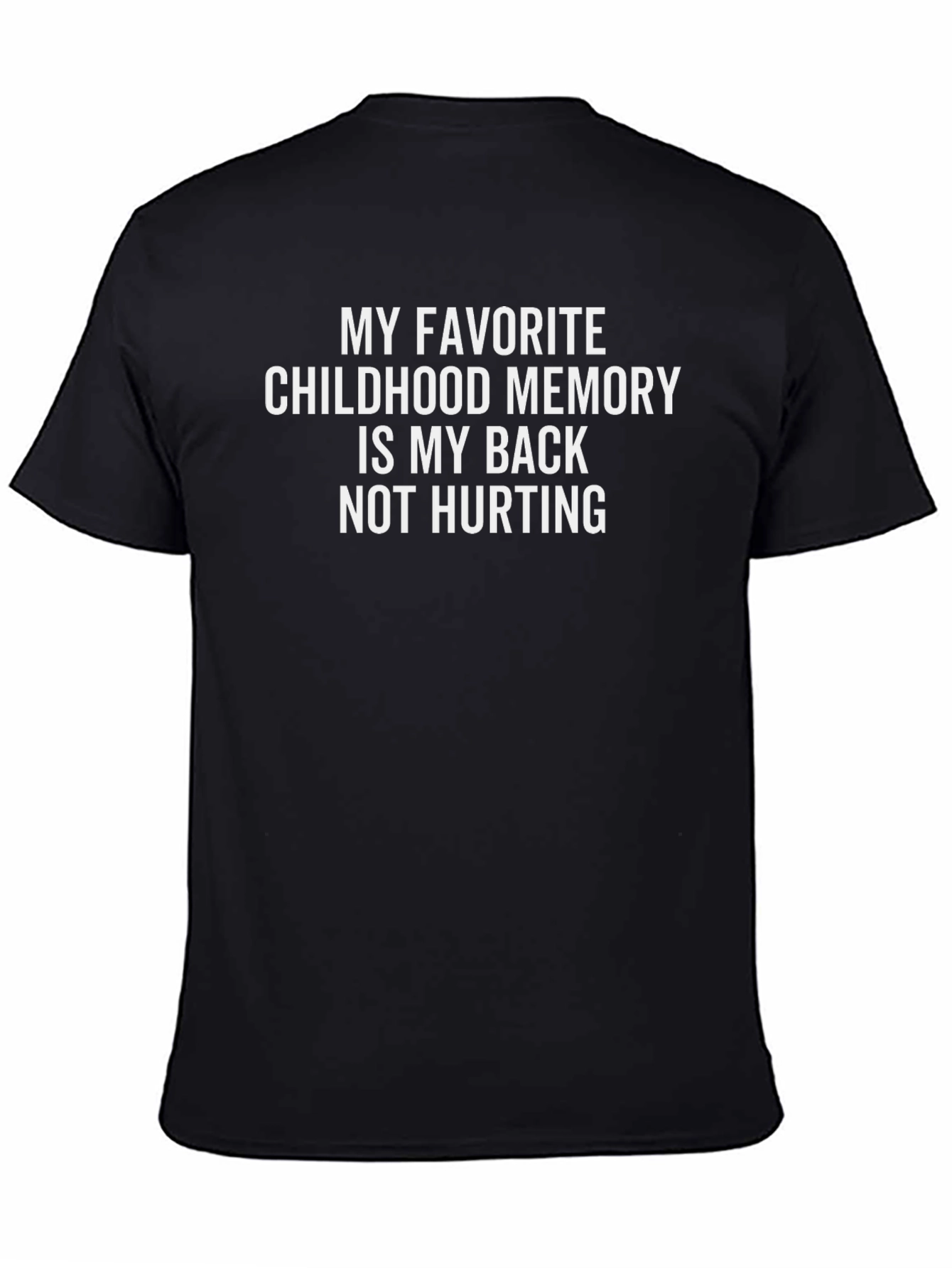 Black Funny Back Pain T-Shirt - Childhood Memory  view 4