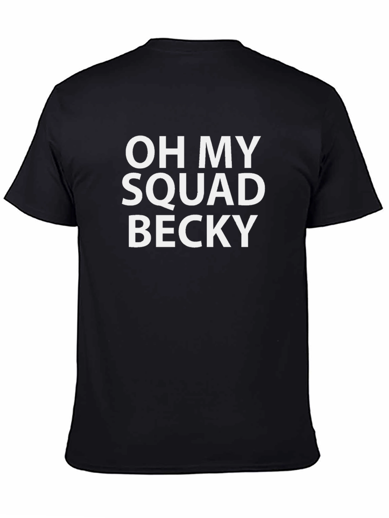 Black Oh My Squad Becky T-Shirt, Novelty Crew Neck Tee view 4
