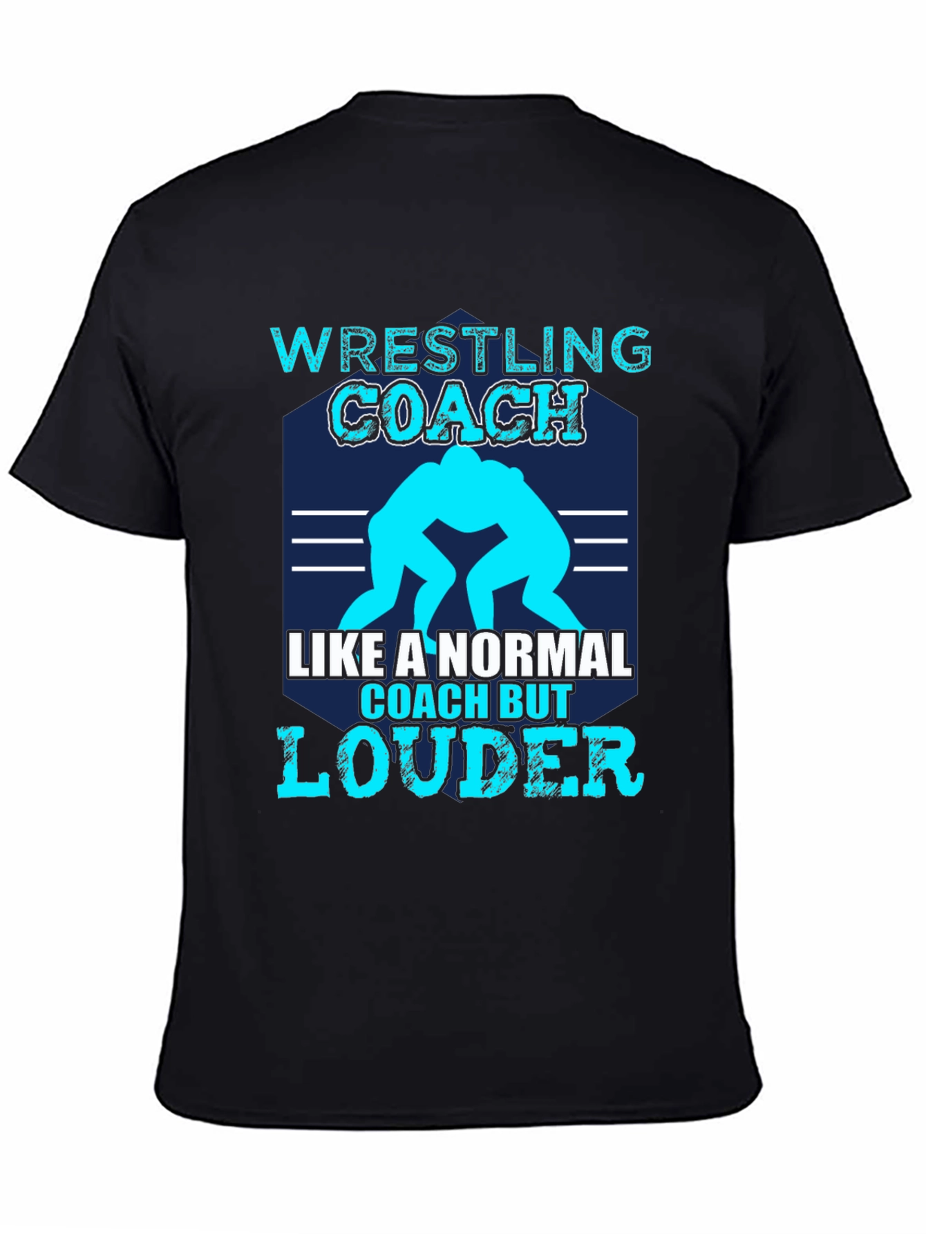 Black Wrestling Coach T-Shirt - Like a Normal Coach, But Louder! view 4