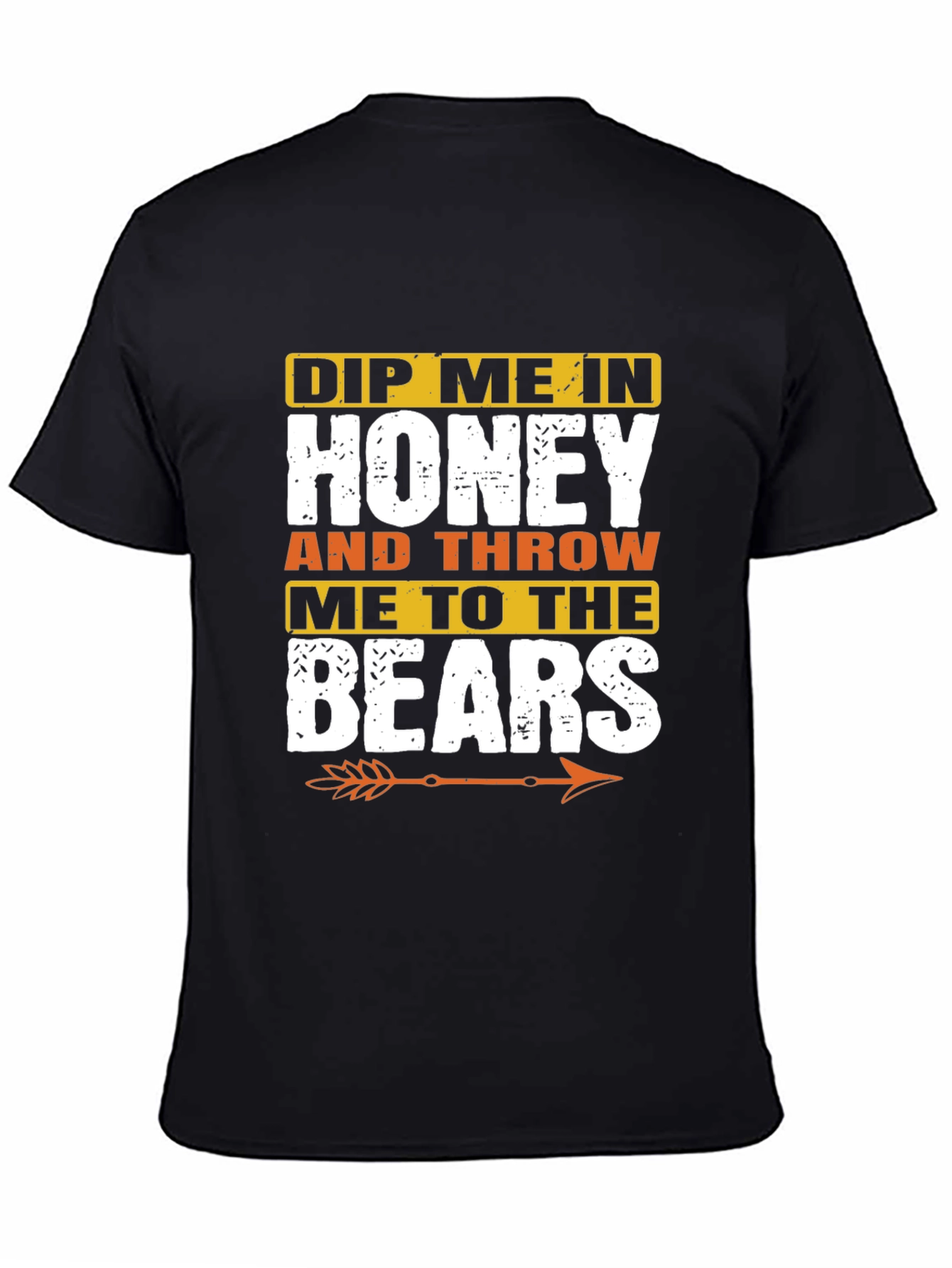 Black Dip Me in Honey and Throw Me to the Bears T-Shirt view 4