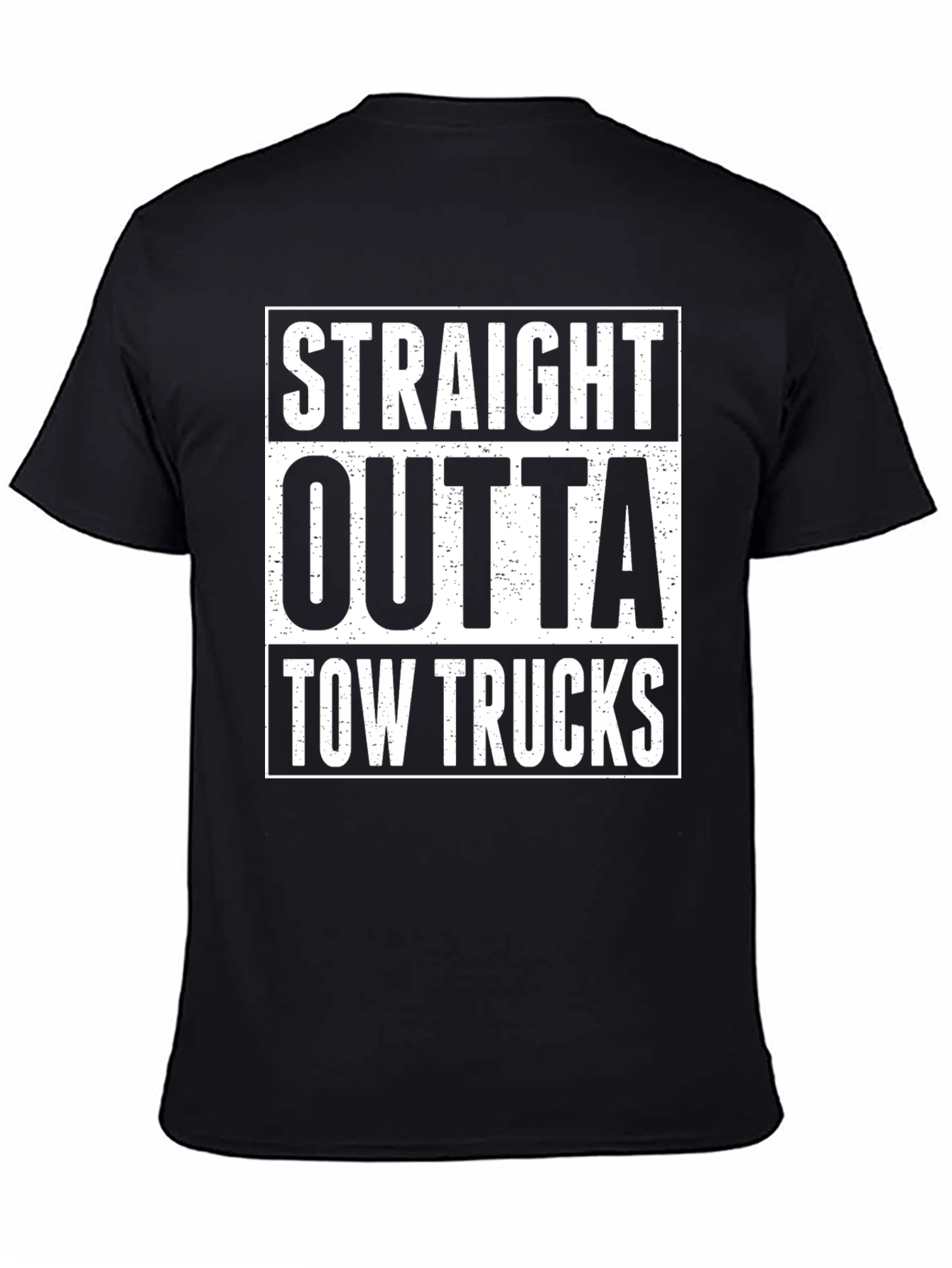 Black Straight Outta Tow Trucks Funny T-Shirt view 4