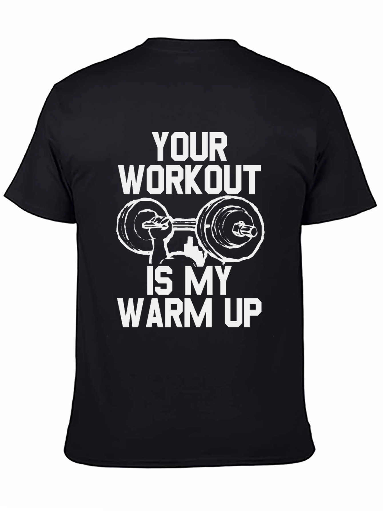 Black Workout Humor T-Shirt - Your Workout Is My Warm Up view 4