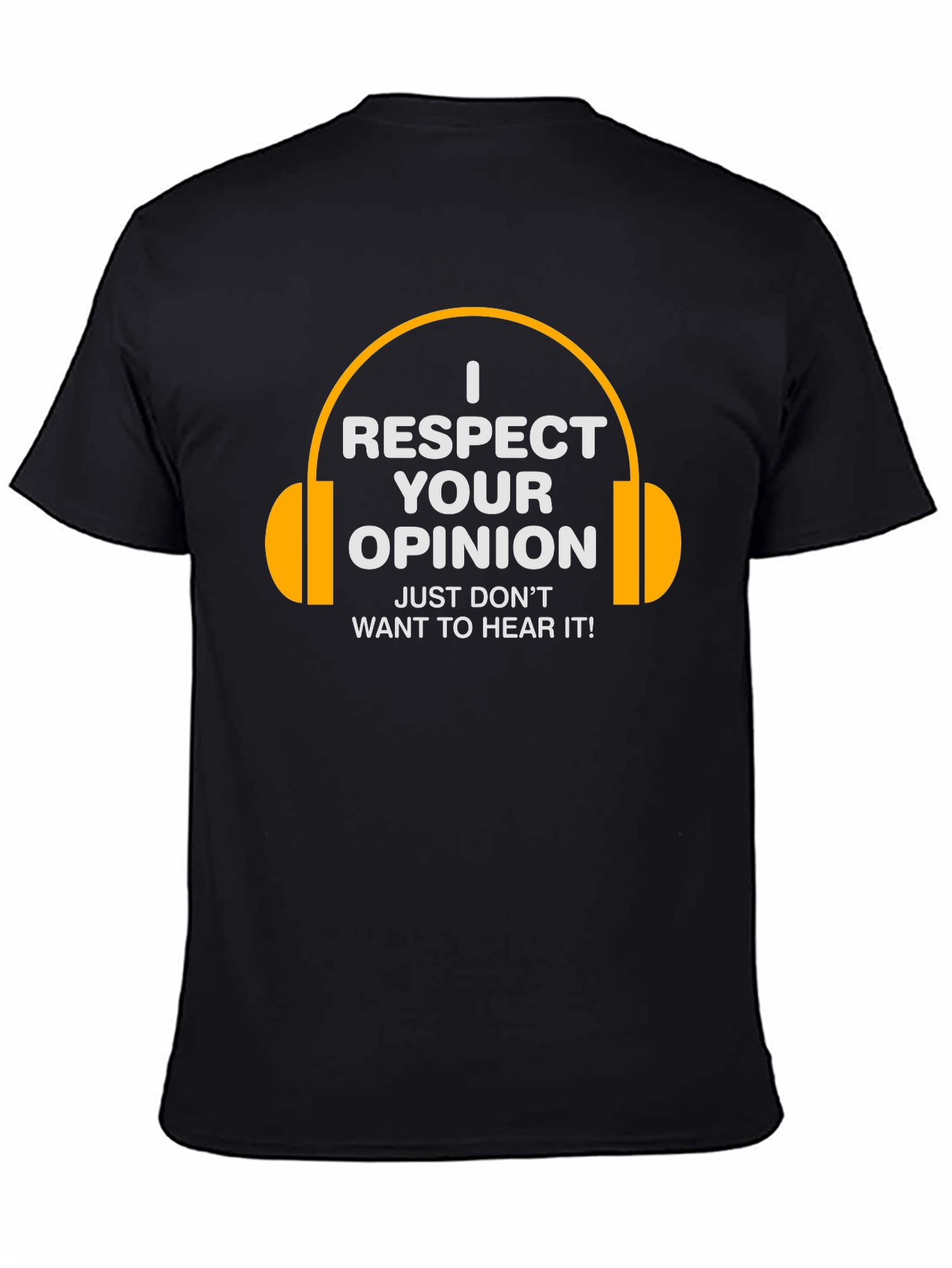 Black I Respect Your Opinion Funny T-Shirt view 4