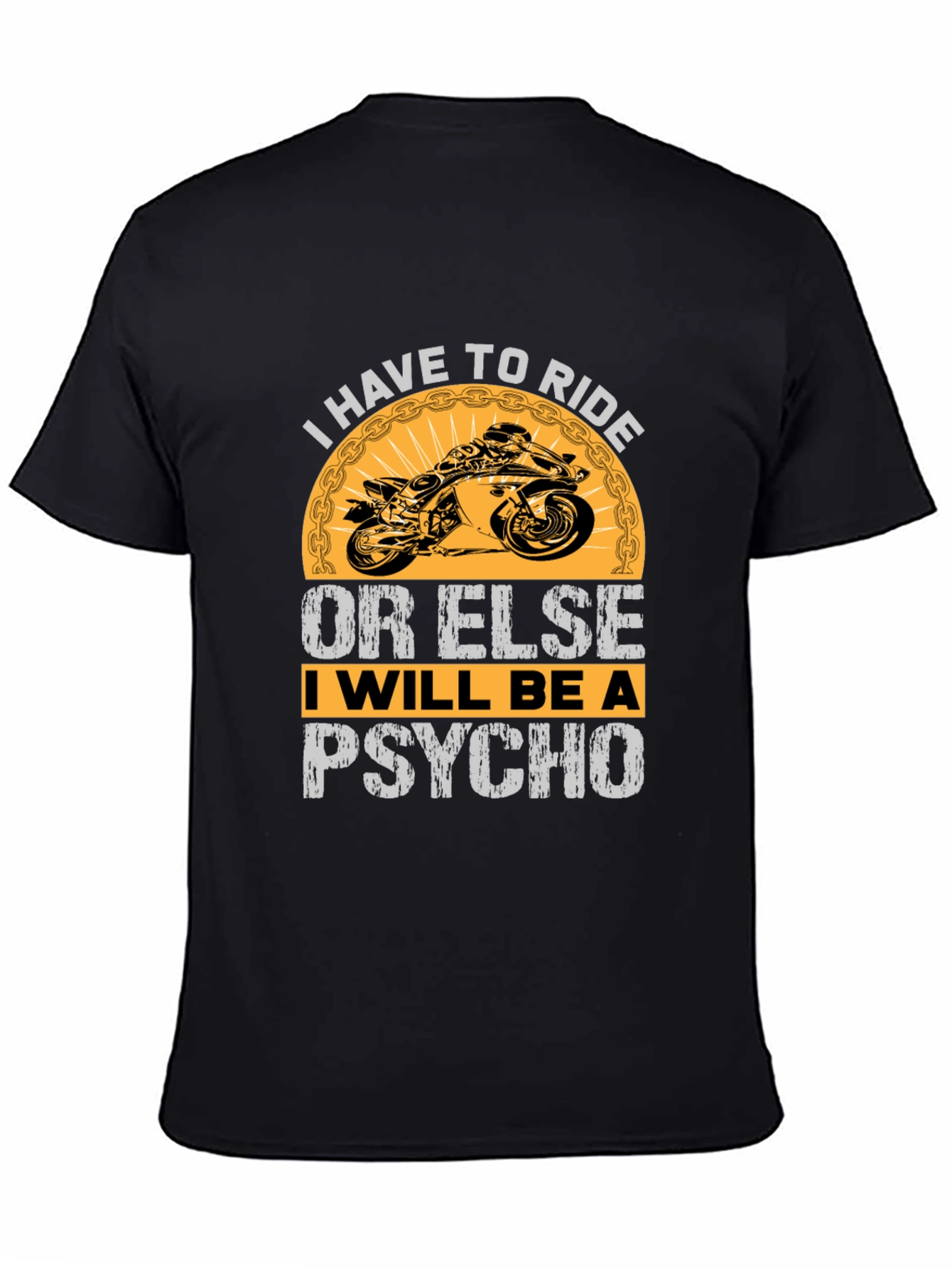 Black I Have to Ride or Else T-Shirt view 4