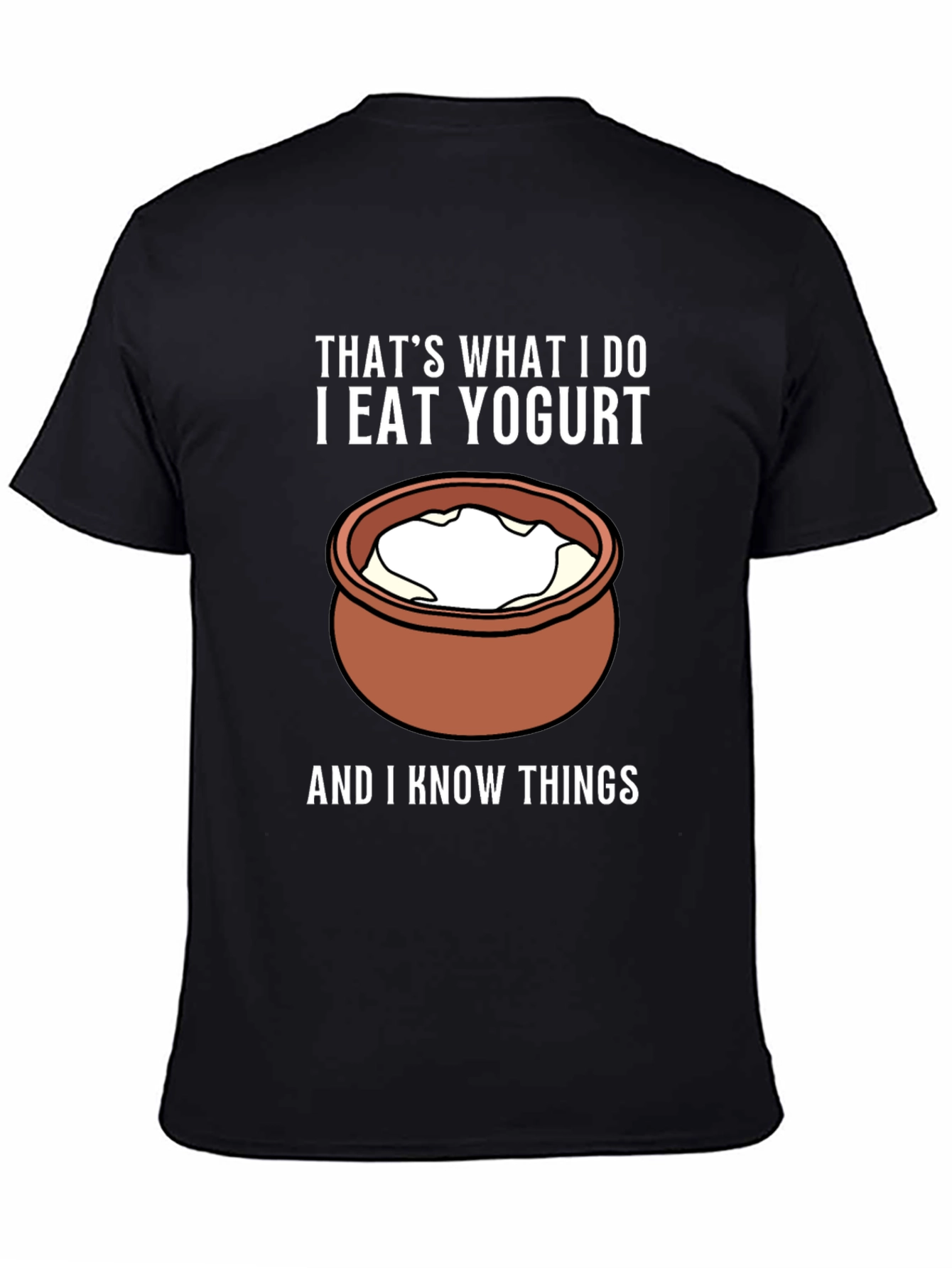 Black That's What I Do I Eat Yogurt T-Shirt view 4