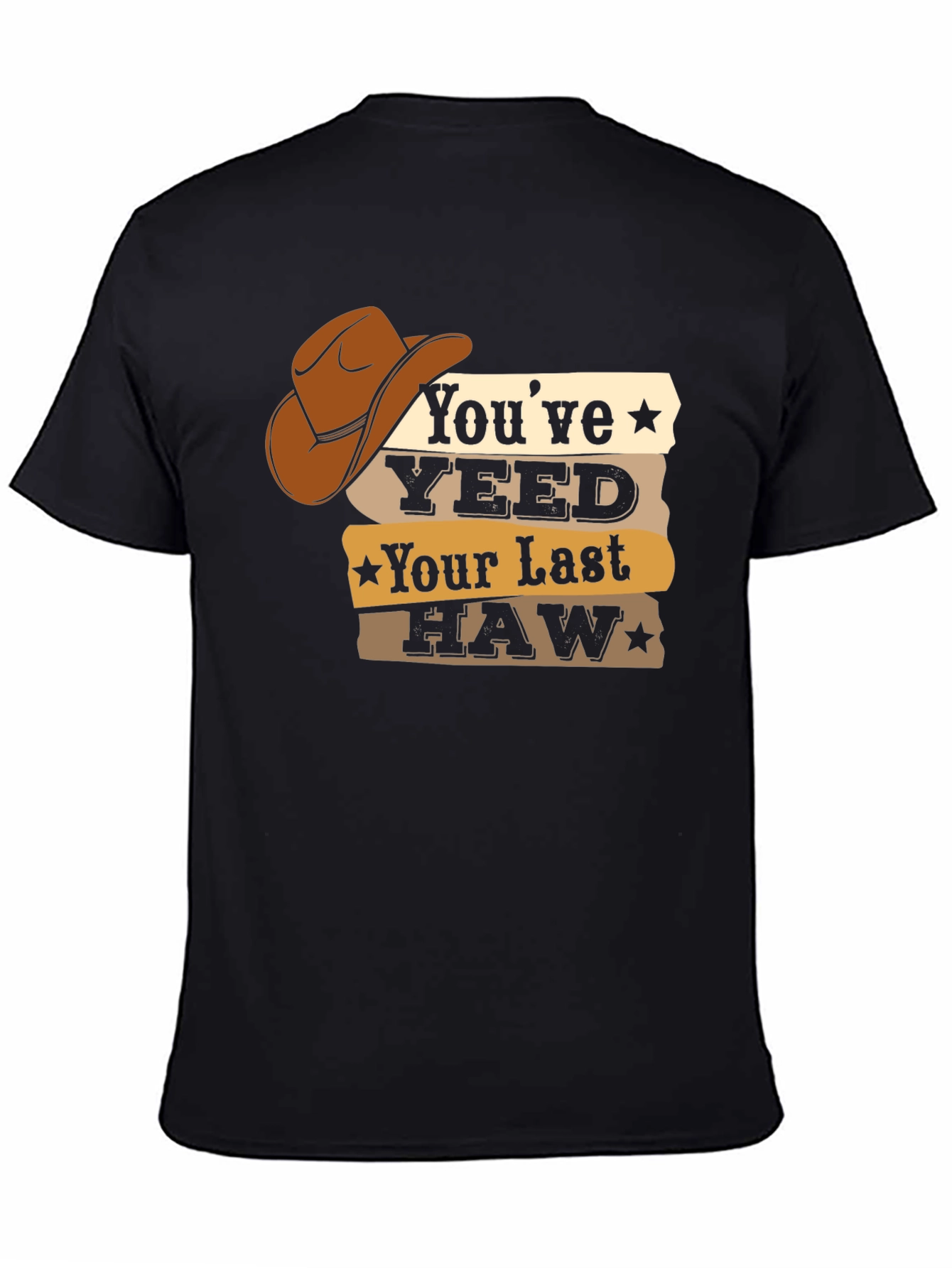 Black You've Yeeted Your Last Haw T-Shirt view 4