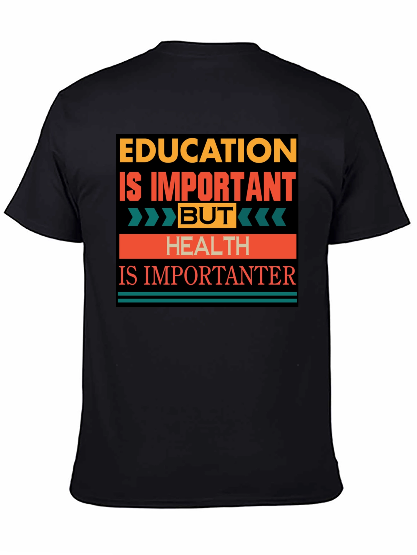 Black Education vs. Health T-Shirt: Importantanter view 4