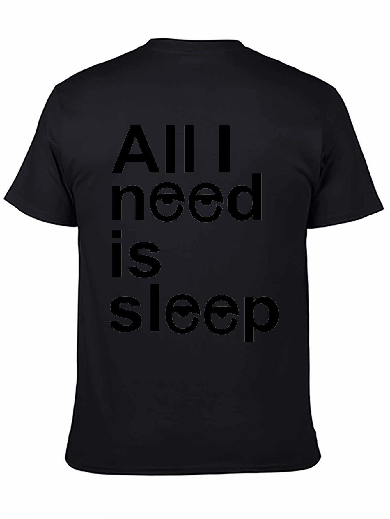 Black All I Need Is Sleep Funny Graphic Tee - Black T-Shirt view 4