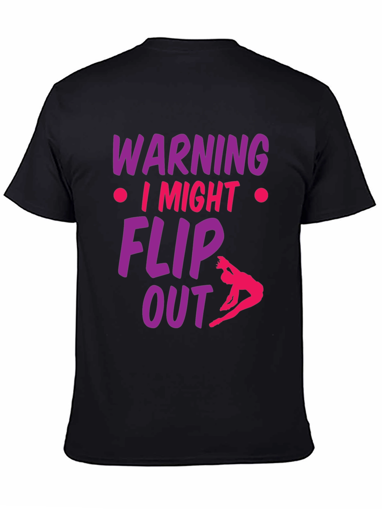 Black Warning I Might Flip Out Gymnast T-Shirt view 4