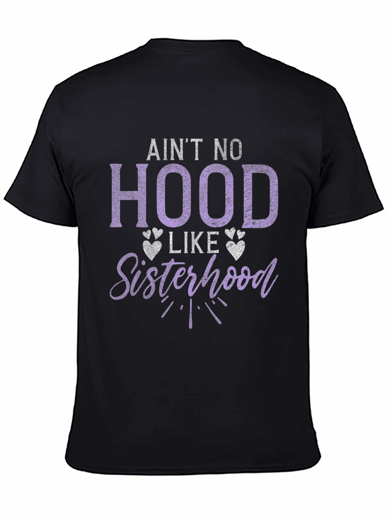 Black Ain't No Hood Like Sisterhood Graphic T-Shirt view 4