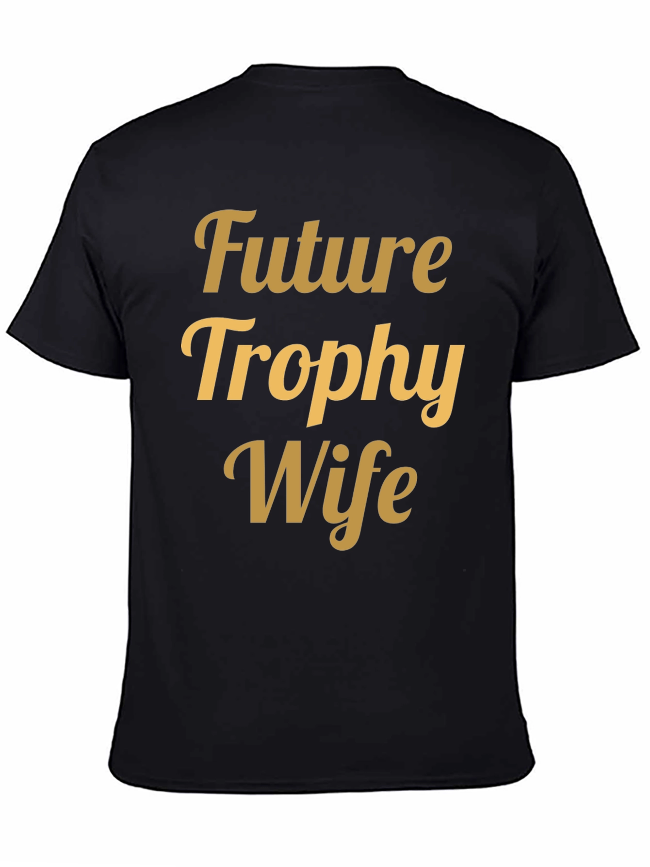 Black Future Trophy Wife T-Shirt - Funny Bachelor Party Tee view 4