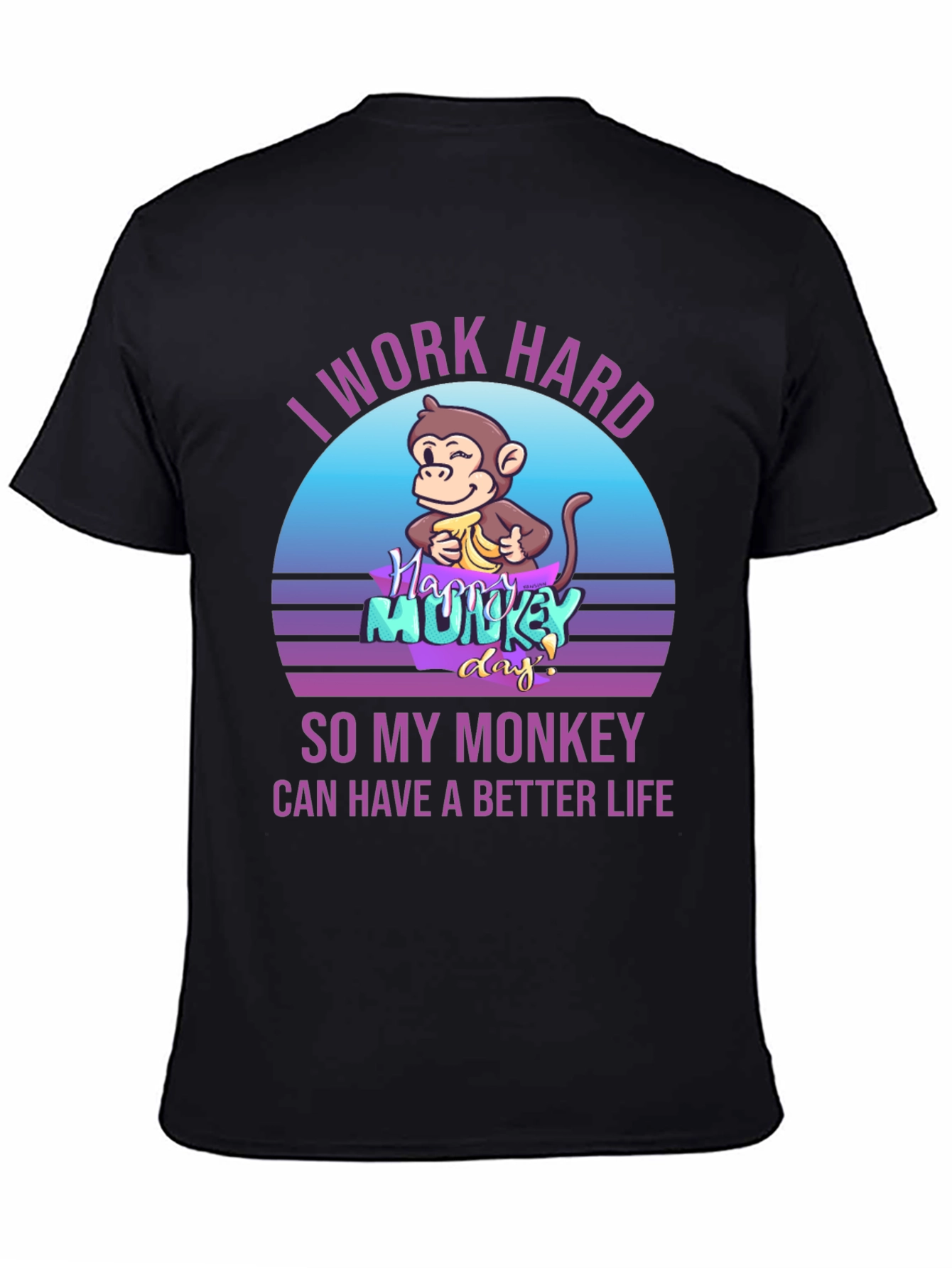 Black I Work Hard So My Monkey Can Have A Better Life Graphic Tee view 4