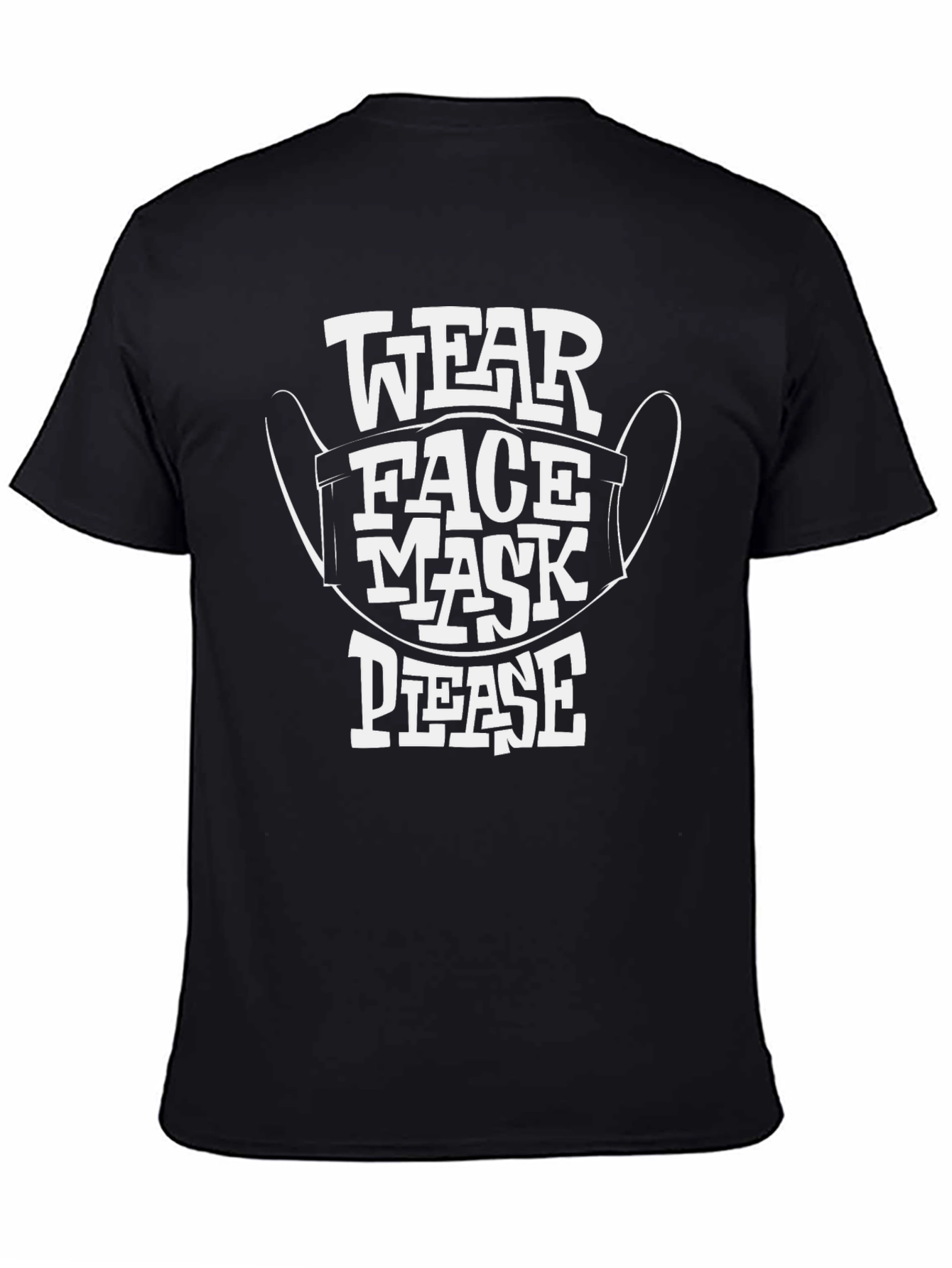 Black Wear Face Mask Please T-Shirt view 4