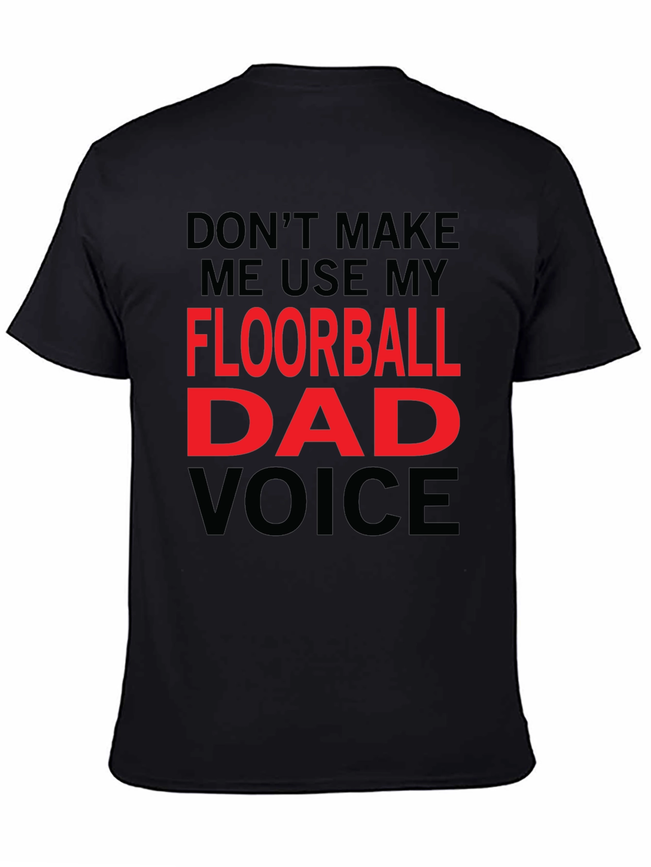 Black Floorball Dad Voice T-Shirt - Funny Gift view 4
