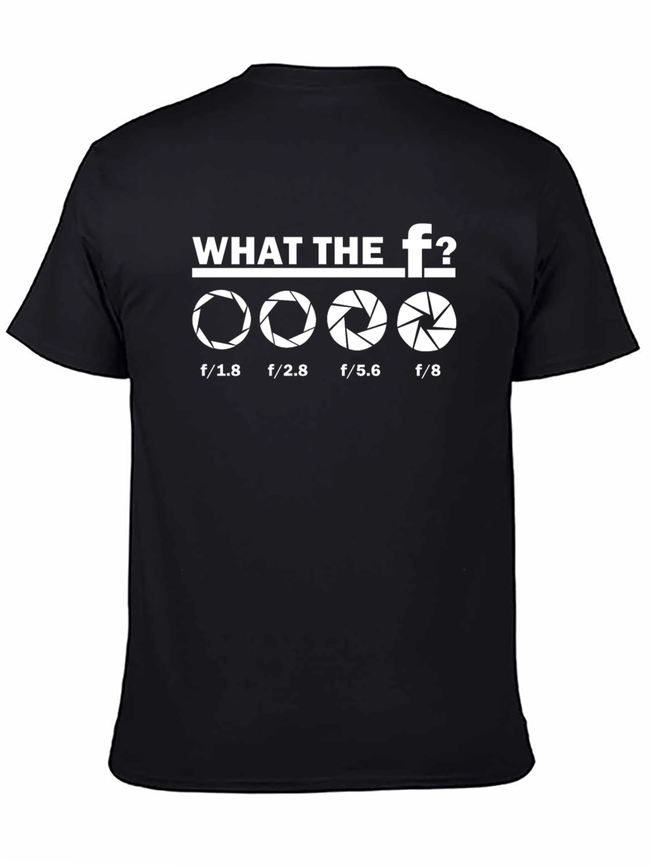 Black Photographer Aperture T-Shirt - What The F? view 4