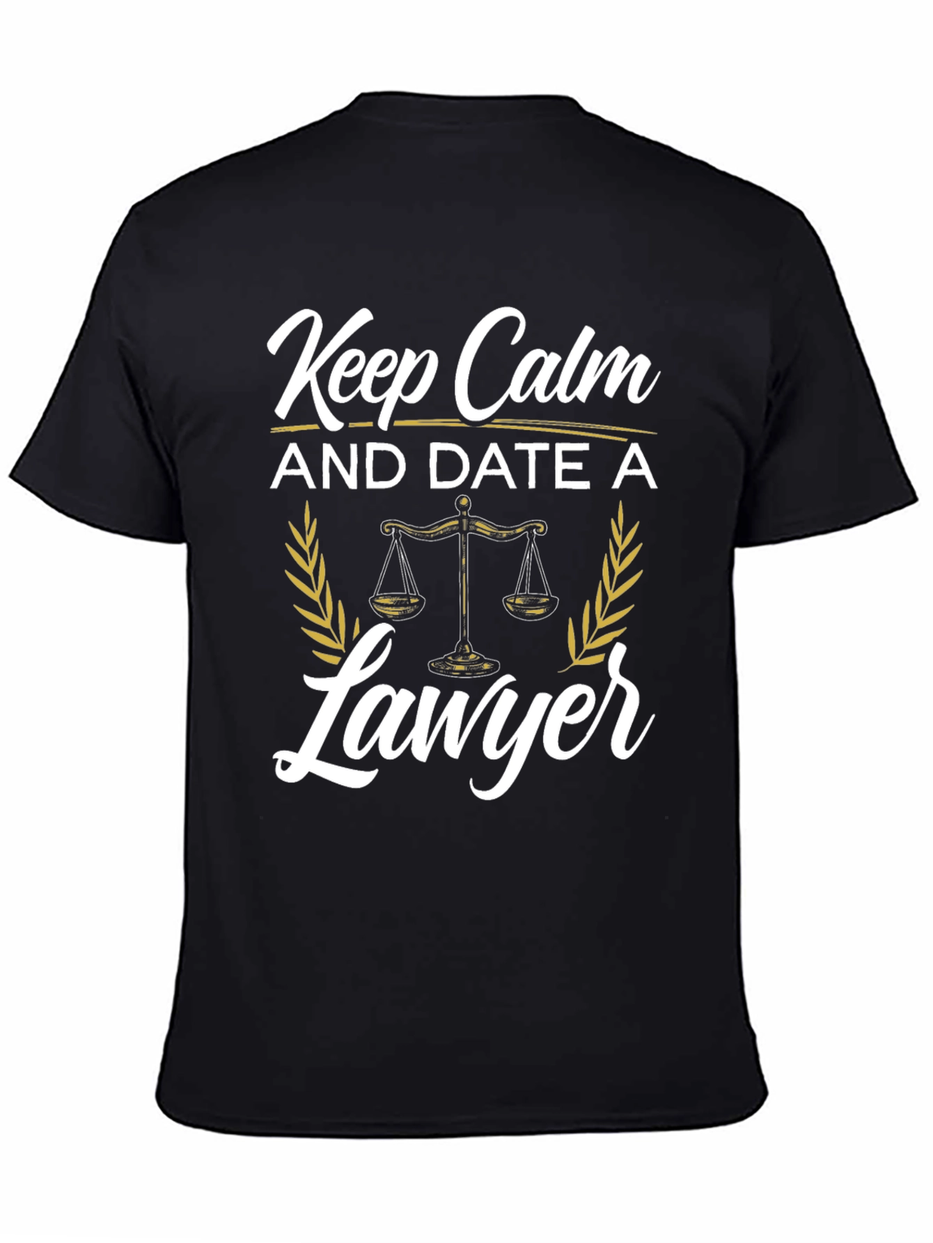Keep Calm and Date a Lawyer T-Shirt - 4