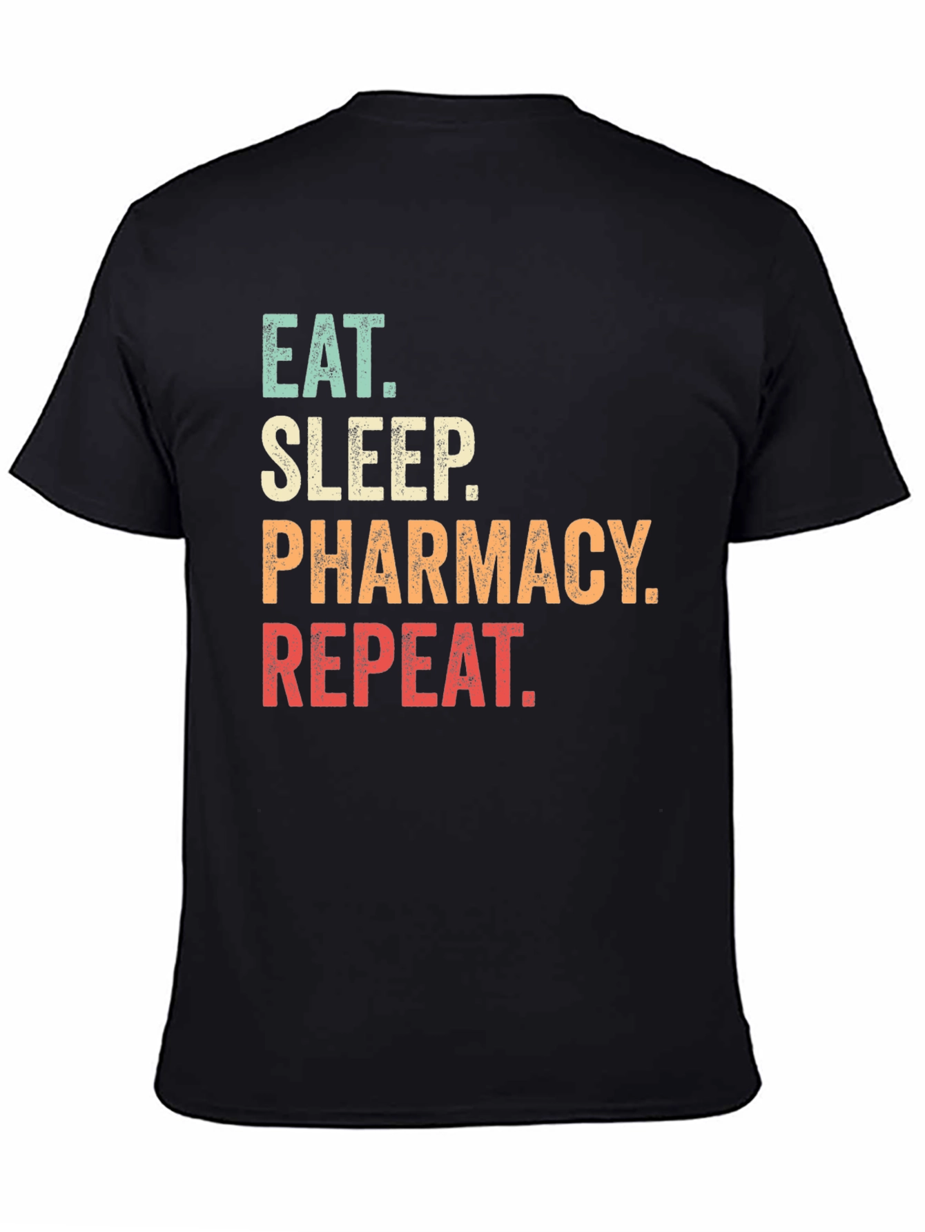 Black Eat Sleep Pharmacy Repeat T-Shirt view 4