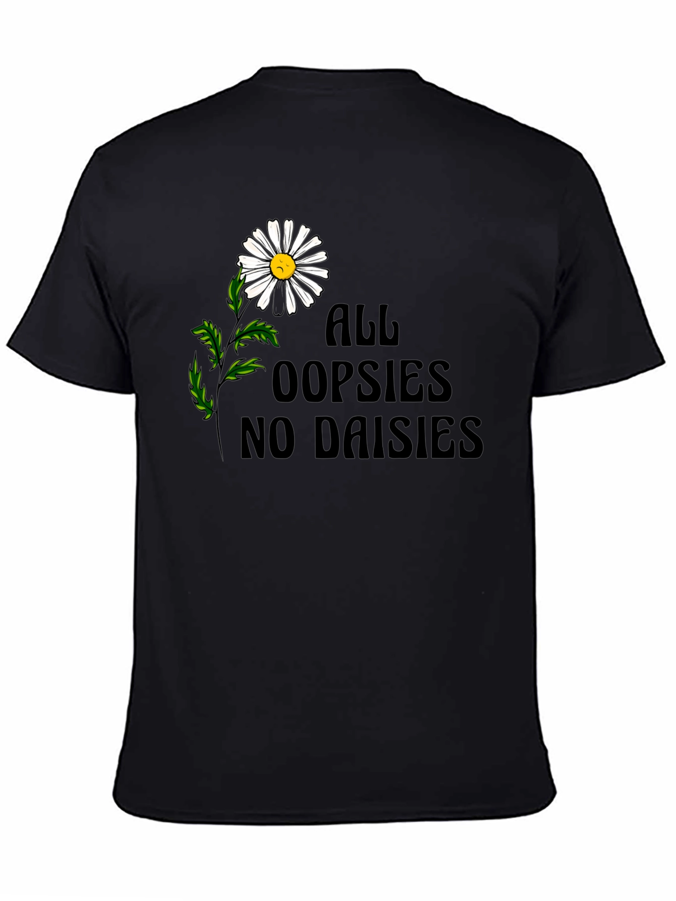 Black Oopsies No Daisies Graphic Tee - Unisex Black T-Shirt view 4