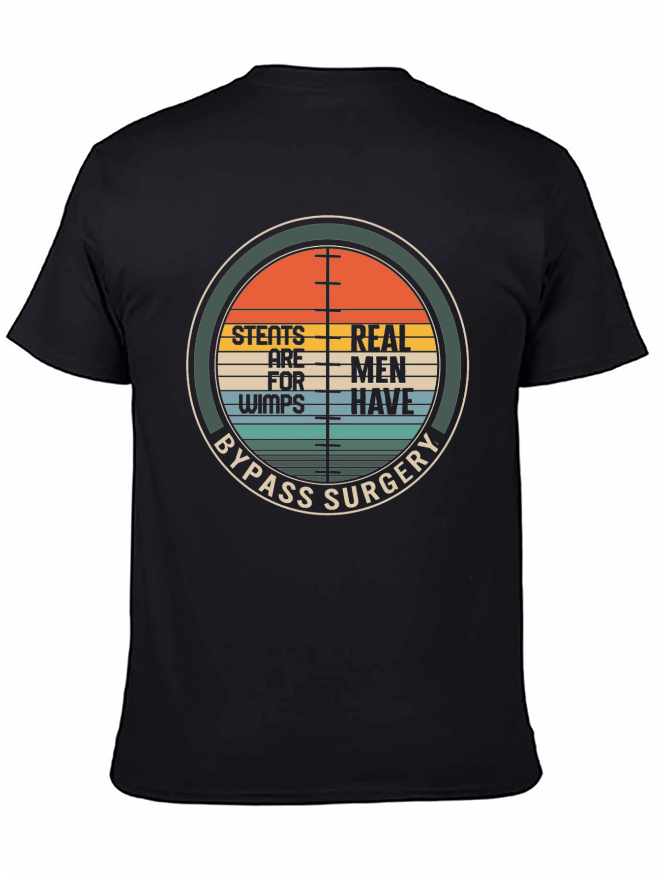 Black Stents Are For Wimps Bypass Surgery T-Shirt view 4
