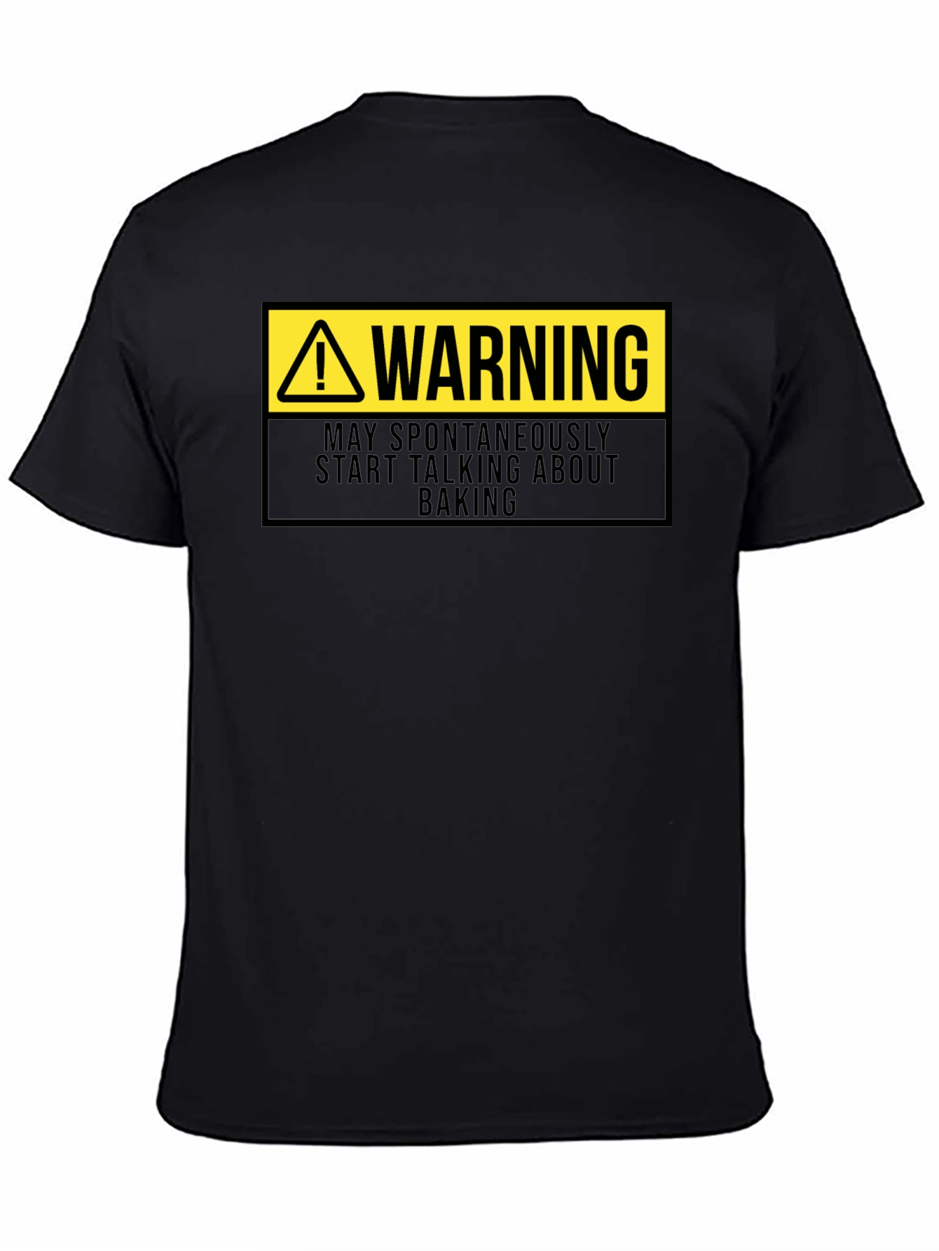 Black Warning: May Spontaneously Talk Baking Black T-Shirt view 4