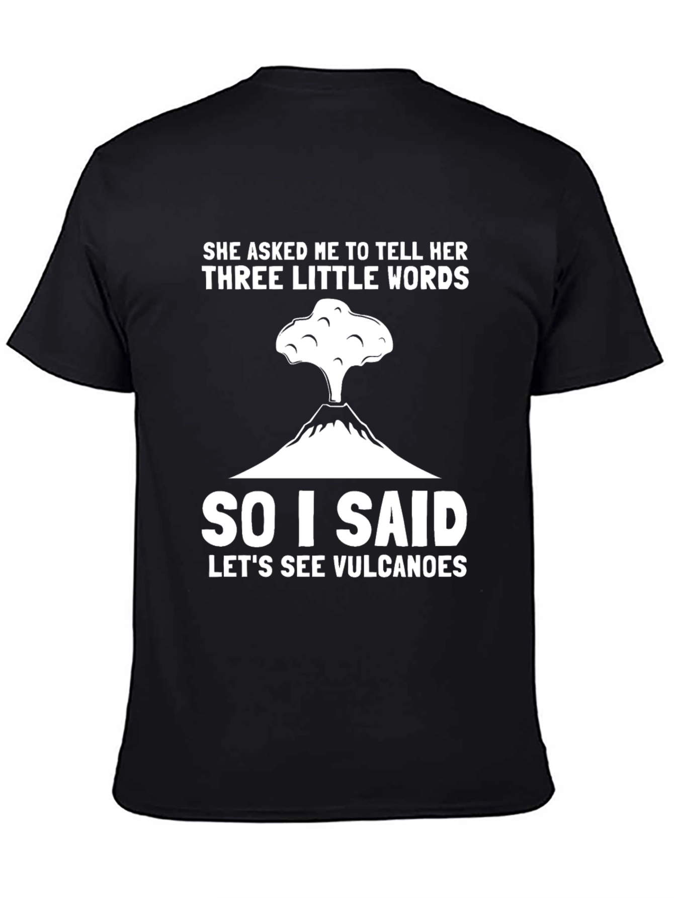 Black Volcano Humor T-Shirt - Three Little Words view 4
