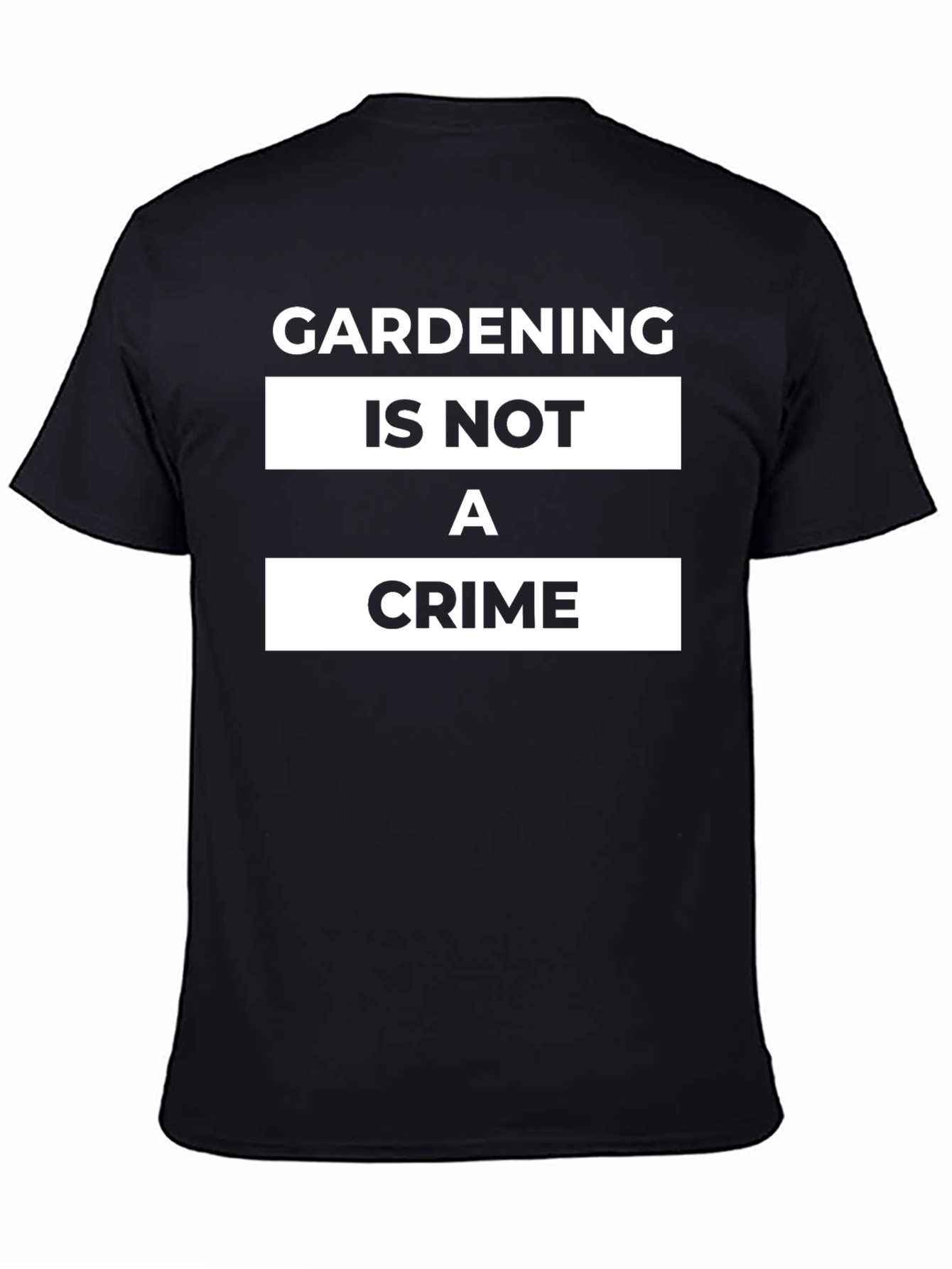 Black Gardening Is Not A Crime T-Shirt view 4