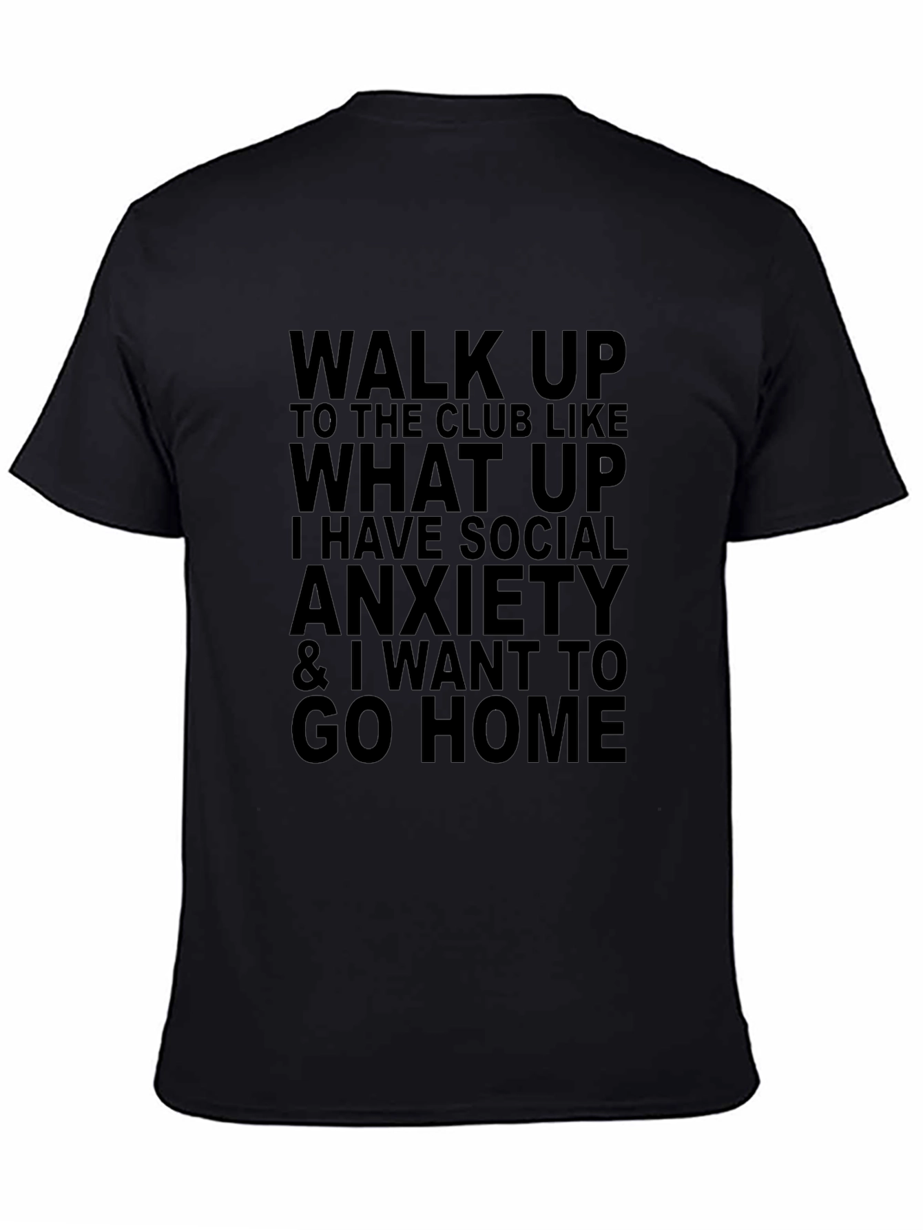 Black Social Anxiety T-Shirt - Funny Graphic Tee view 4