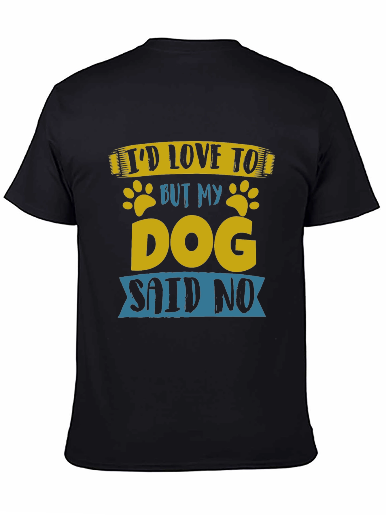 Black Funny Dog Lover T-Shirt - My Dog Said No view 4