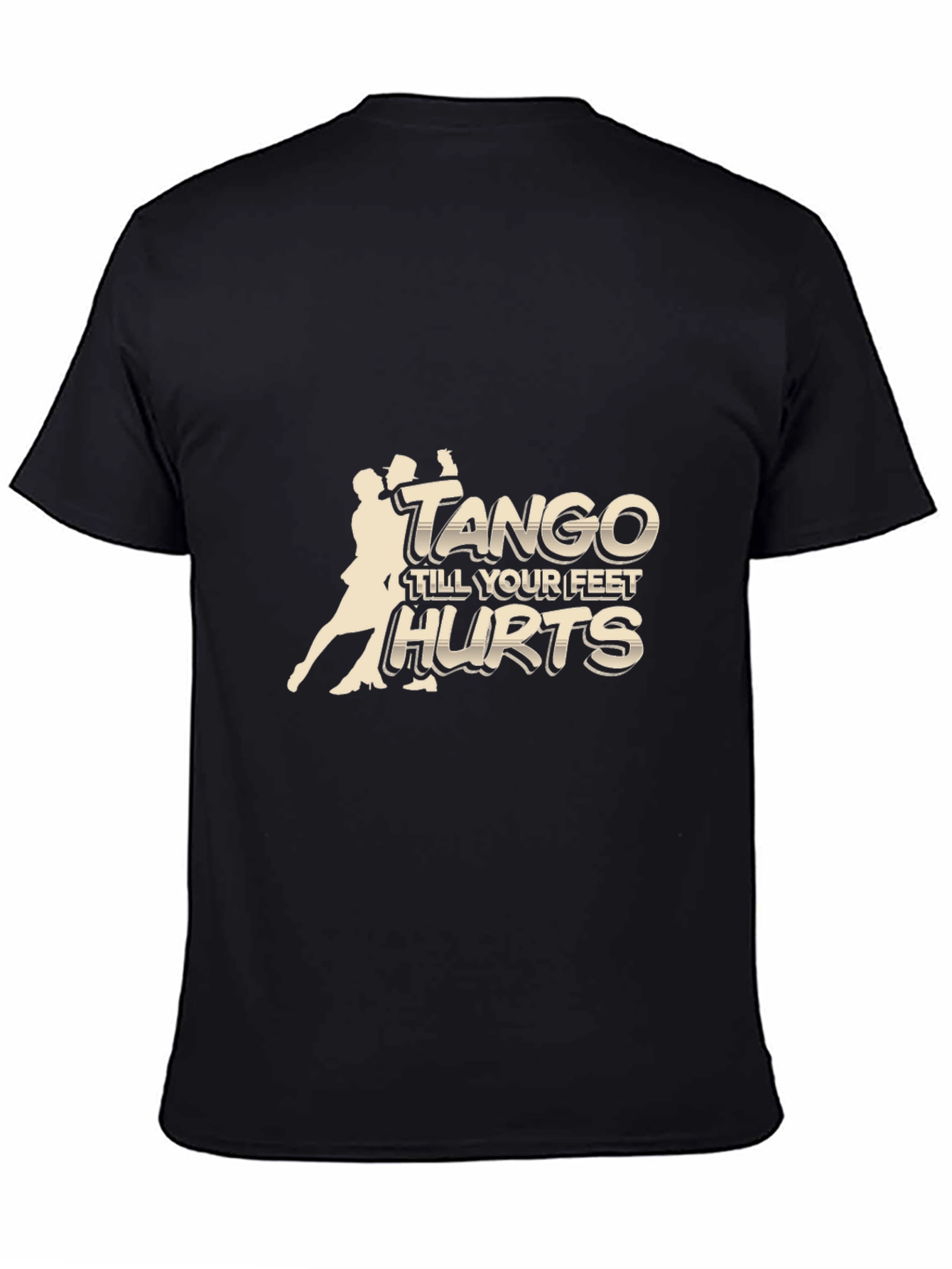 Black Tango Till Your Feet Hurts Black T-Shirt view 4