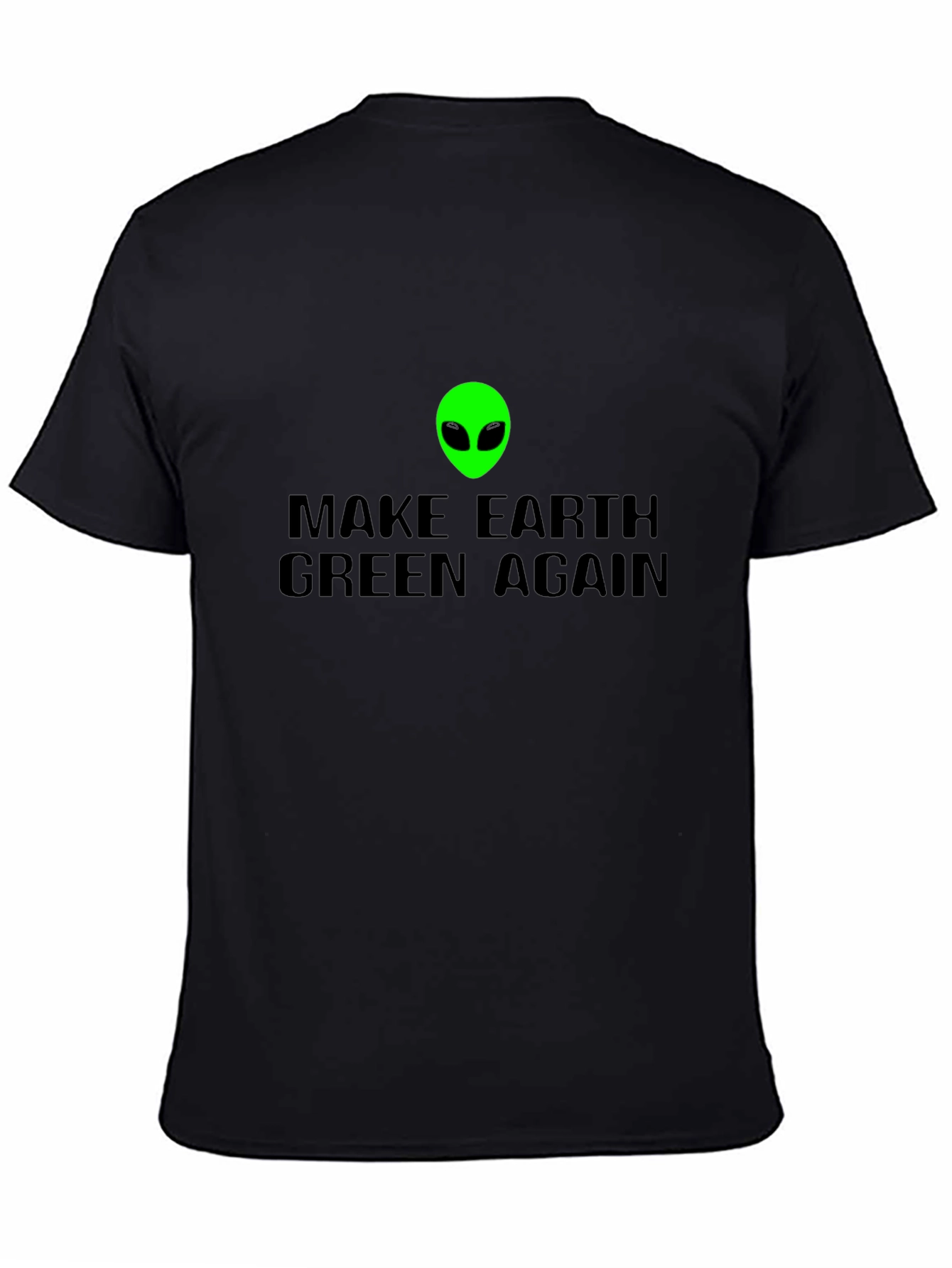 Black Make Earth Green Again T-Shirt view 4