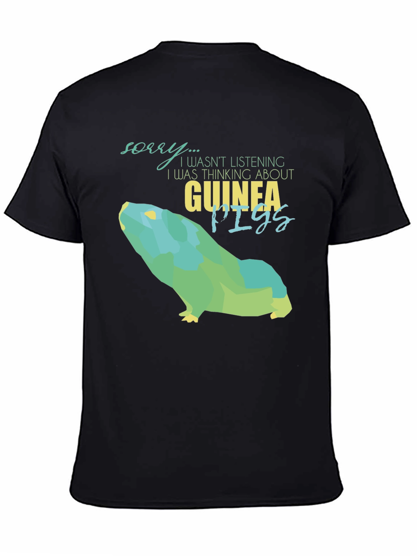 Black Guinea Pig Lover Graphic Tee - Sorry Not Listening T-Shirt view 4